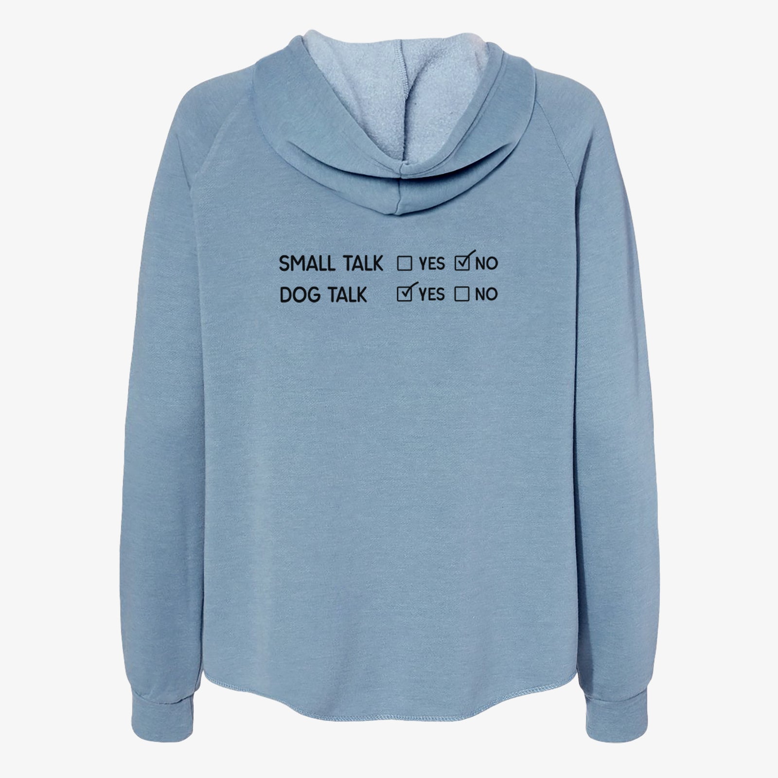 Small Talk No - Dog Talk Yes - Women's Cali Wave Zip-Up Sweatshirt