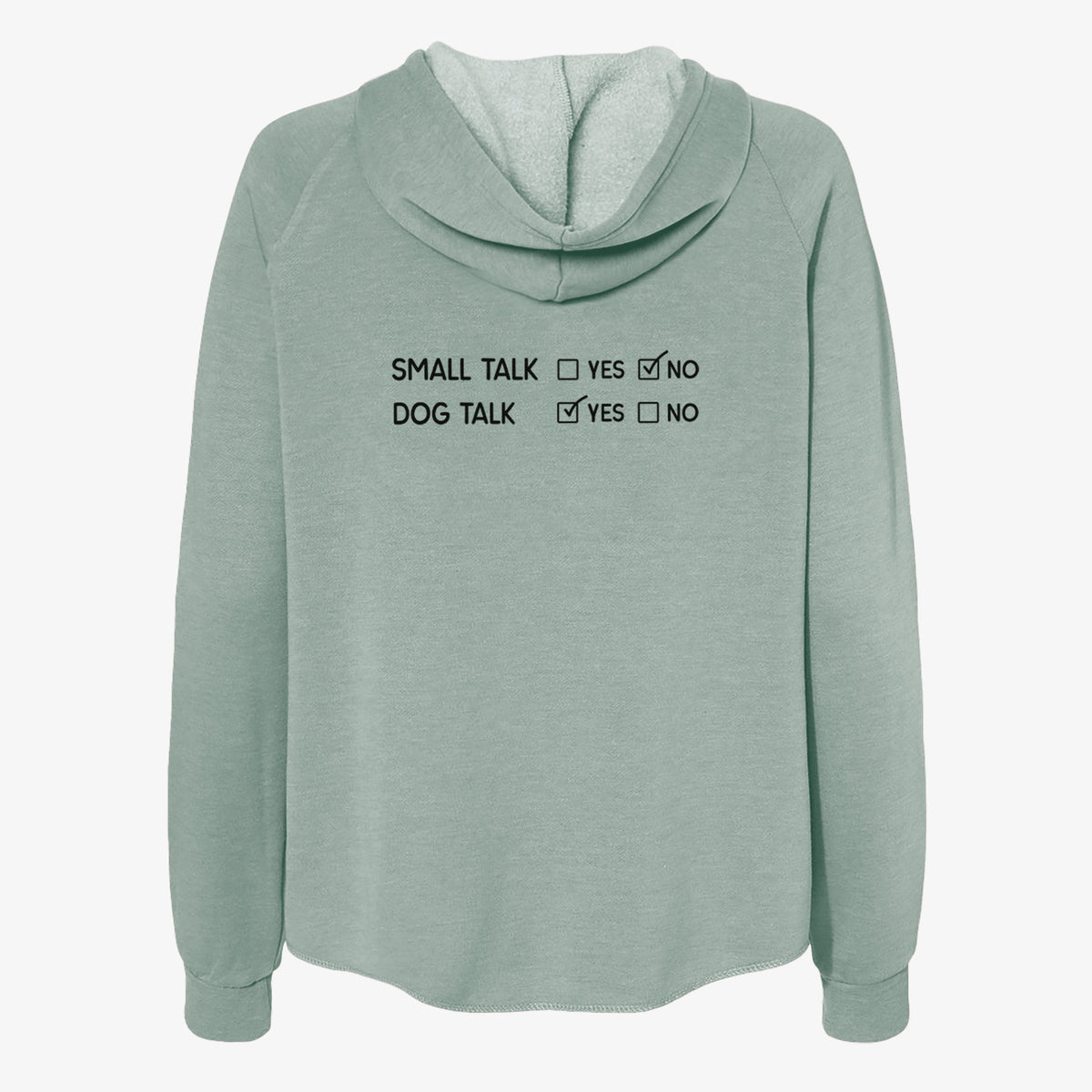 Small Talk No - Dog Talk Yes - Women's Cali Wave Zip-Up Sweatshirt