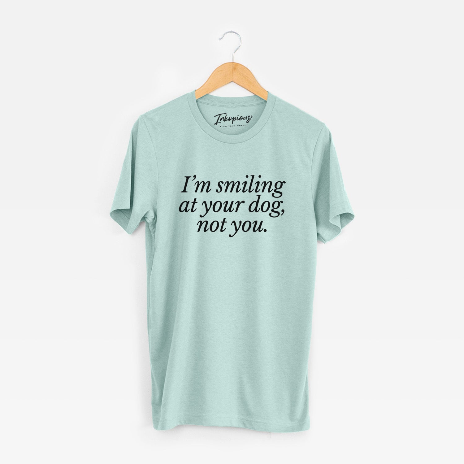 Iâ€™m smiling at your dog, not you - Unisex Crewneck