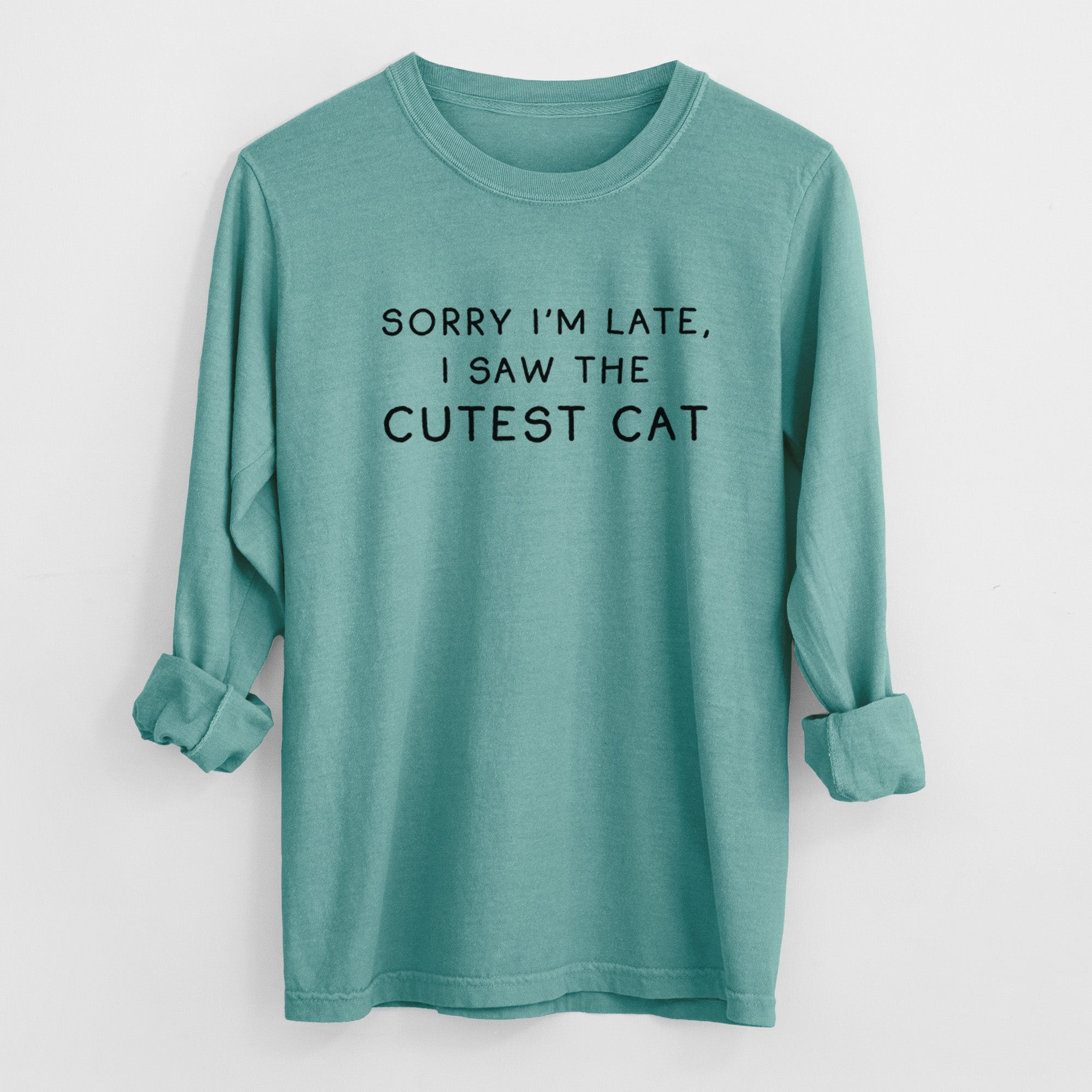 Sorry I'm Late, I Saw the Cutest Cat - Men's Heavyweight 100% Cotton Long Sleeve