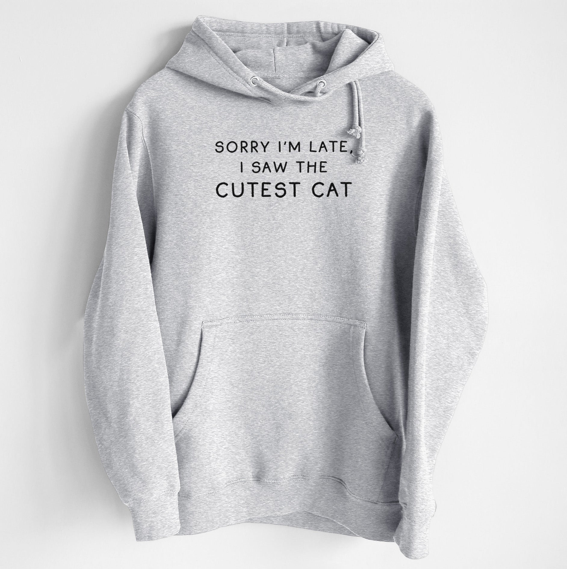 Sorry I'm Late, I Saw the Cutest Cat - Heavyweight Fleece Hoodie