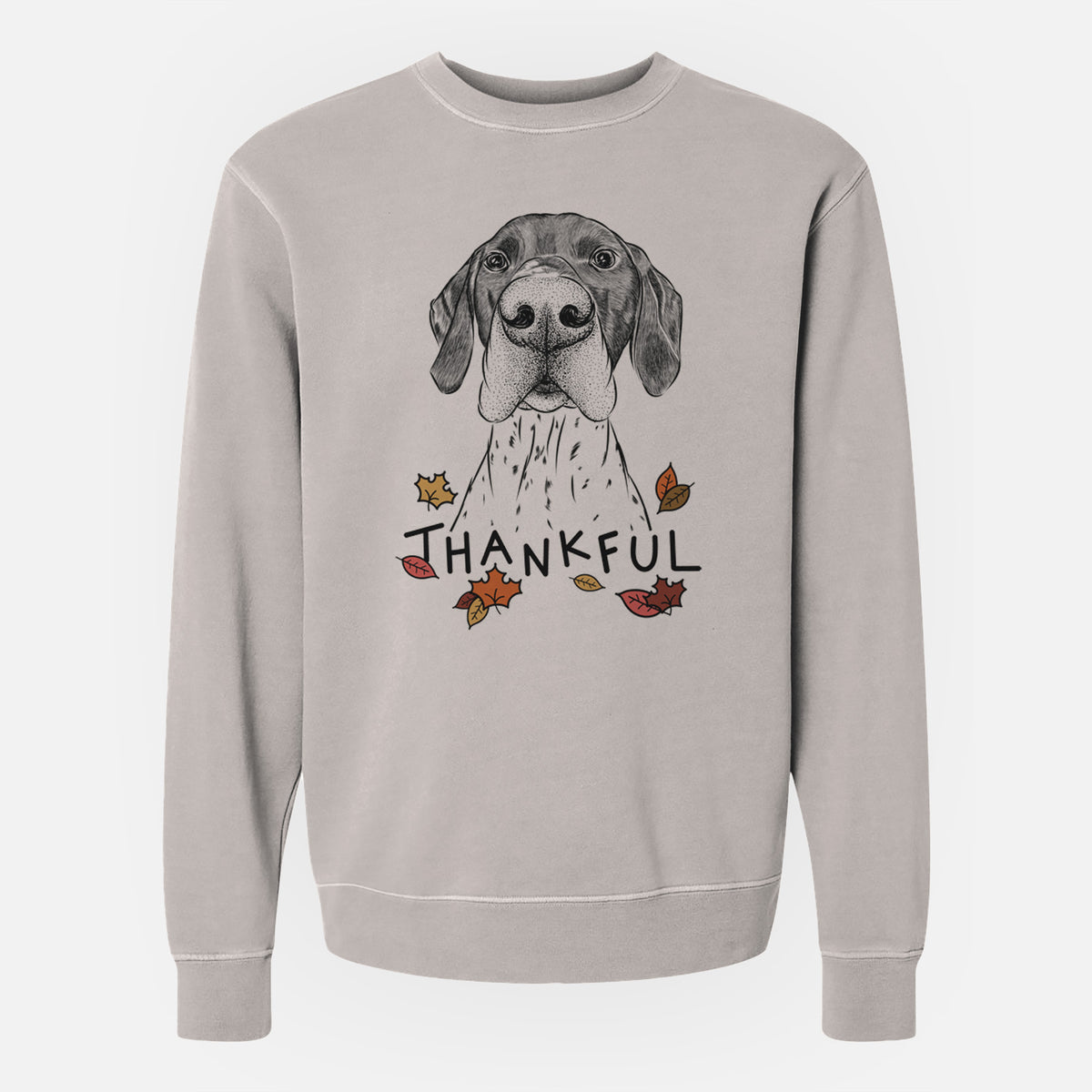 Thankful Booze the German Shorthaired Pointer - Unisex Pigment Dyed Crew Sweatshirt