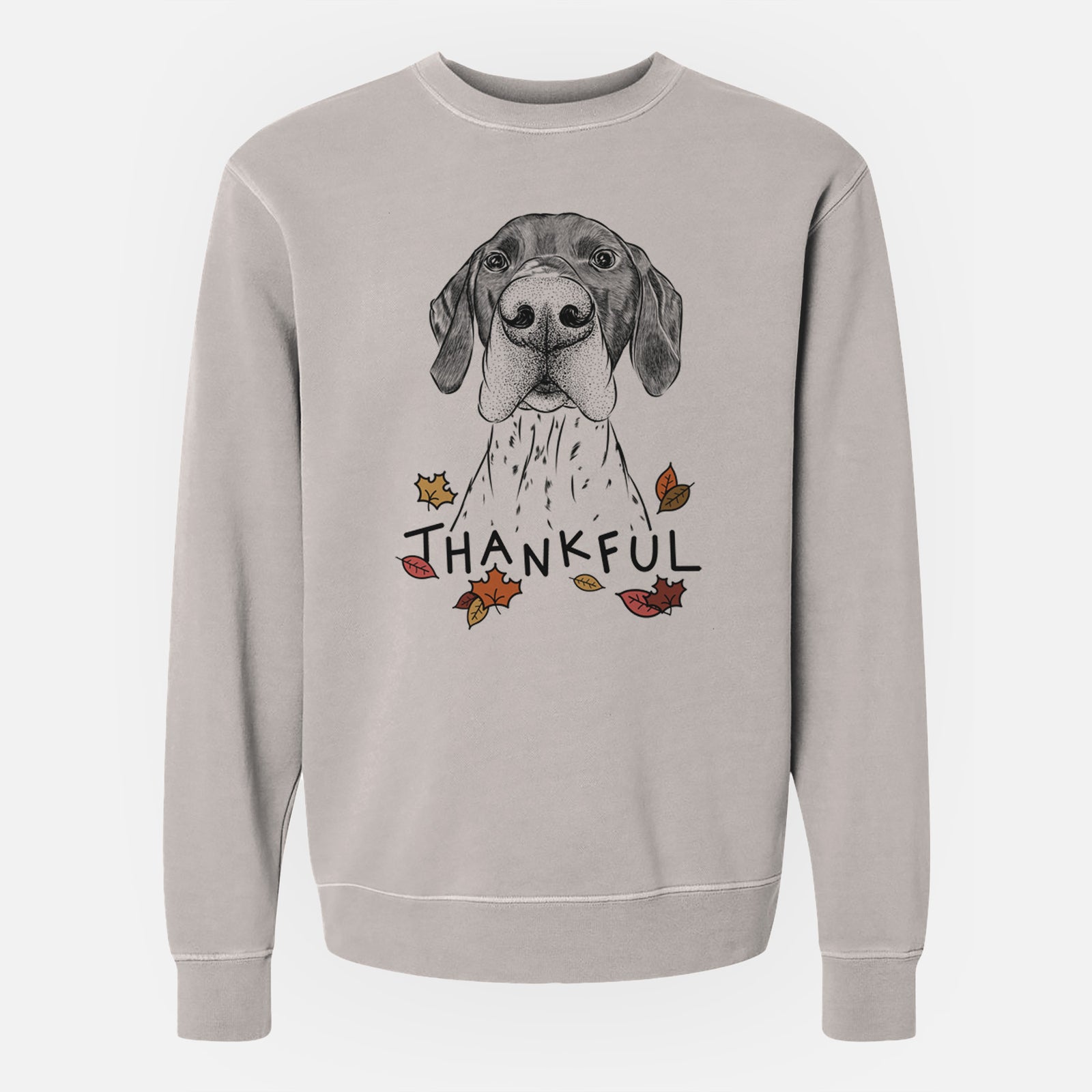 Thankful Booze the German Shorthaired Pointer - Unisex Pigment Dyed Crew Sweatshirt