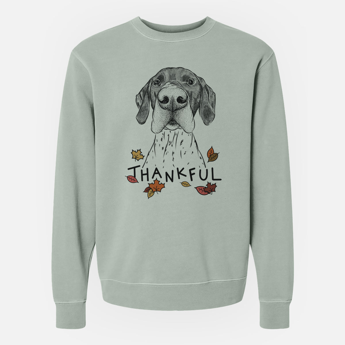 Thankful Booze the German Shorthaired Pointer - Unisex Pigment Dyed Crew Sweatshirt