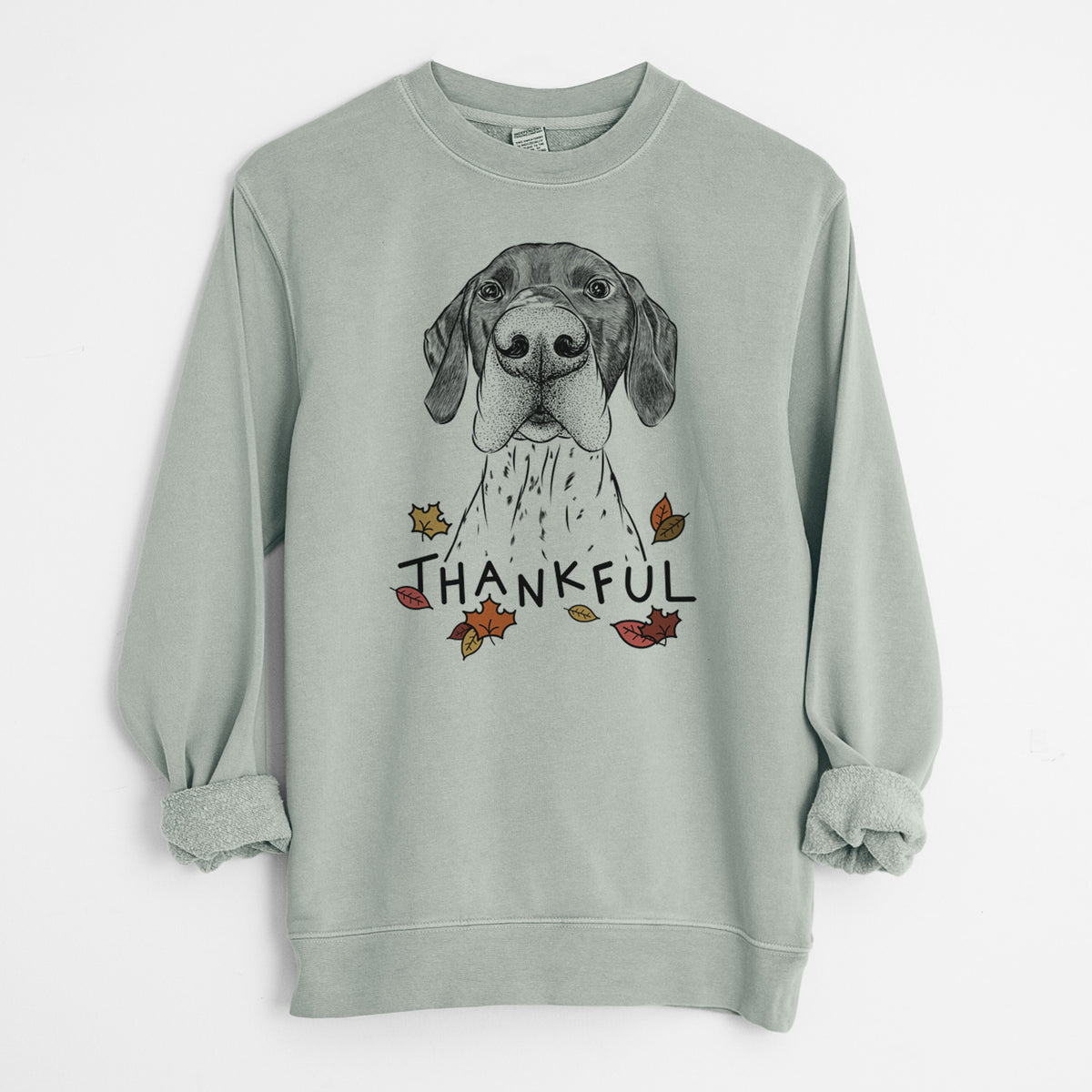 Thankful Booze the German Shorthaired Pointer - Unisex Pigment Dyed Crew Sweatshirt
