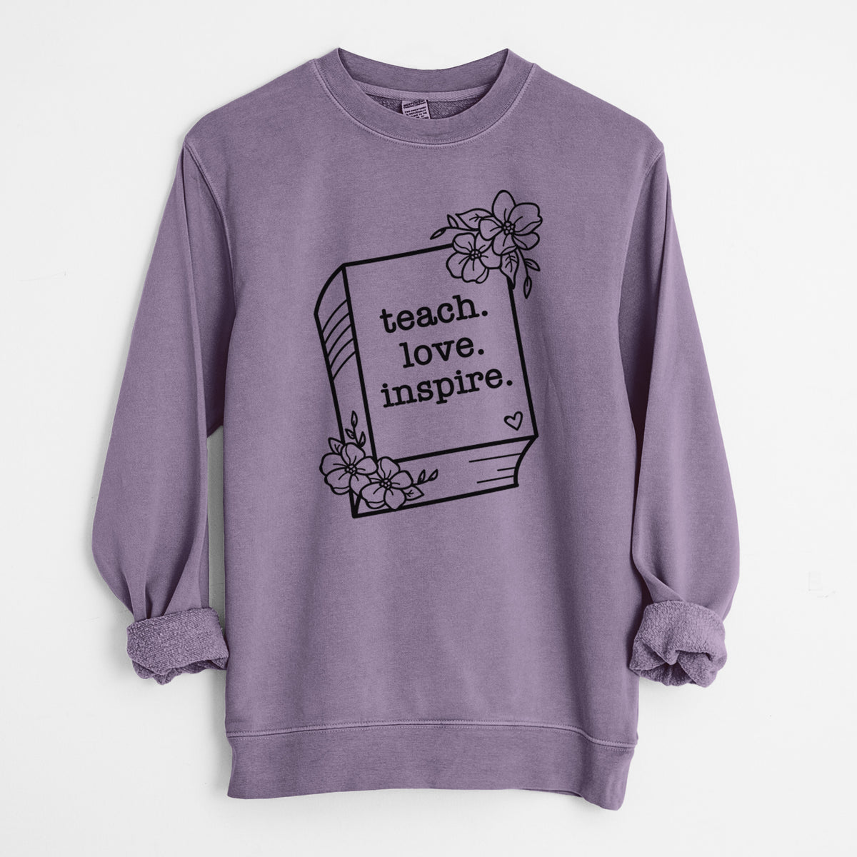 Teach. Love. Inspire. - Floral Book - Unisex Pigment Dyed Crew Sweatshirt