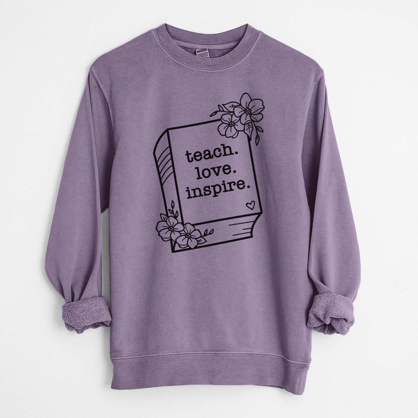 Teach. Love. Inspire. - Floral Book - Unisex Pigment Dyed Crew Sweatshirt