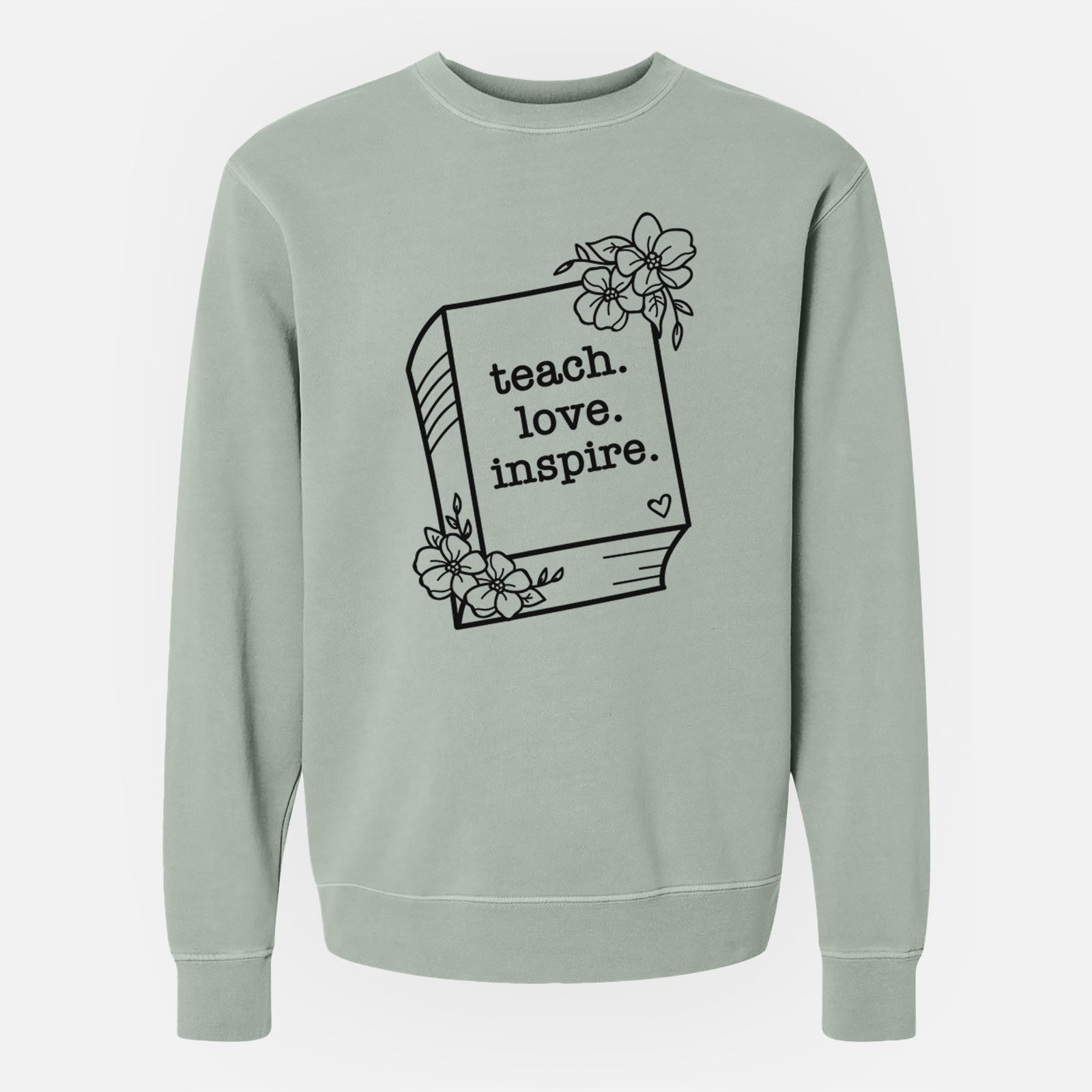 Teach. Love. Inspire. - Floral Book - Unisex Pigment Dyed Crew Sweatshirt