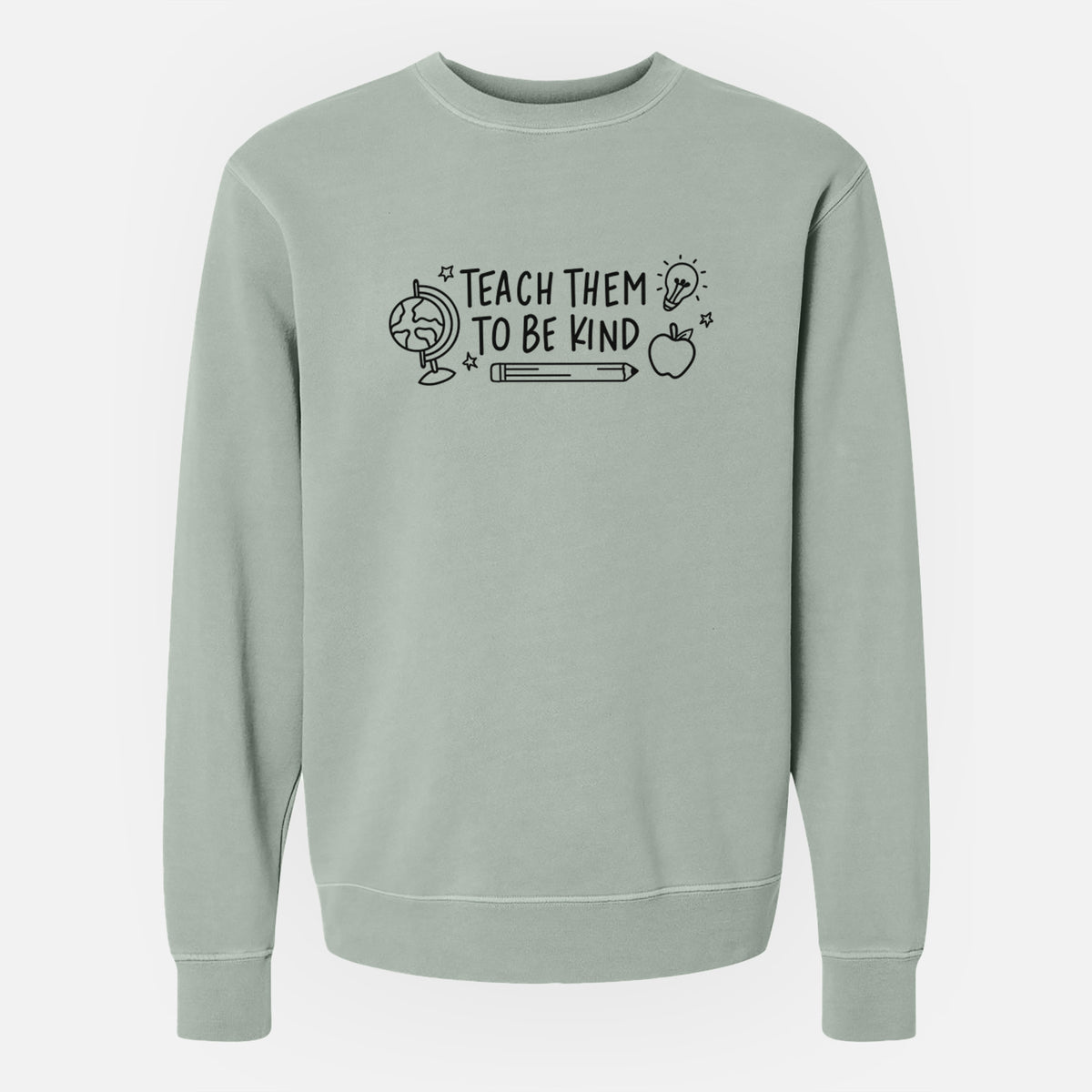 Teach Them To Be Kind - Unisex Pigment Dyed Crew Sweatshirt
