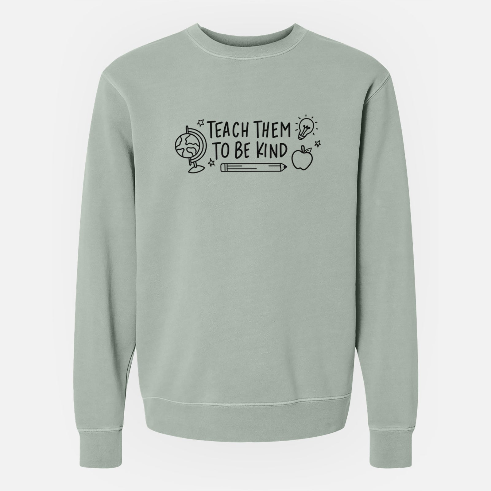 Teach Them To Be Kind - Unisex Pigment Dyed Crew Sweatshirt
