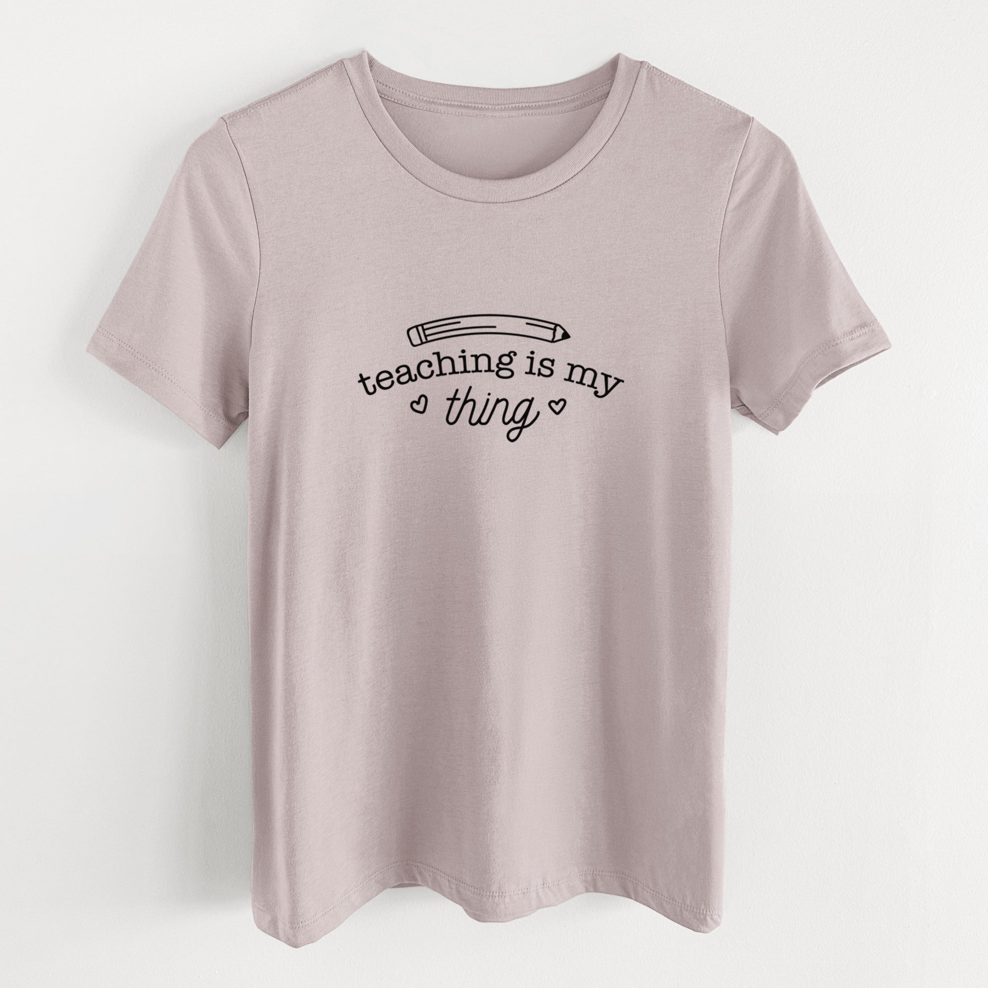 Teaching is My Thing - Women's Lightweight Relaxed Fit 100% Cotton Crewneck