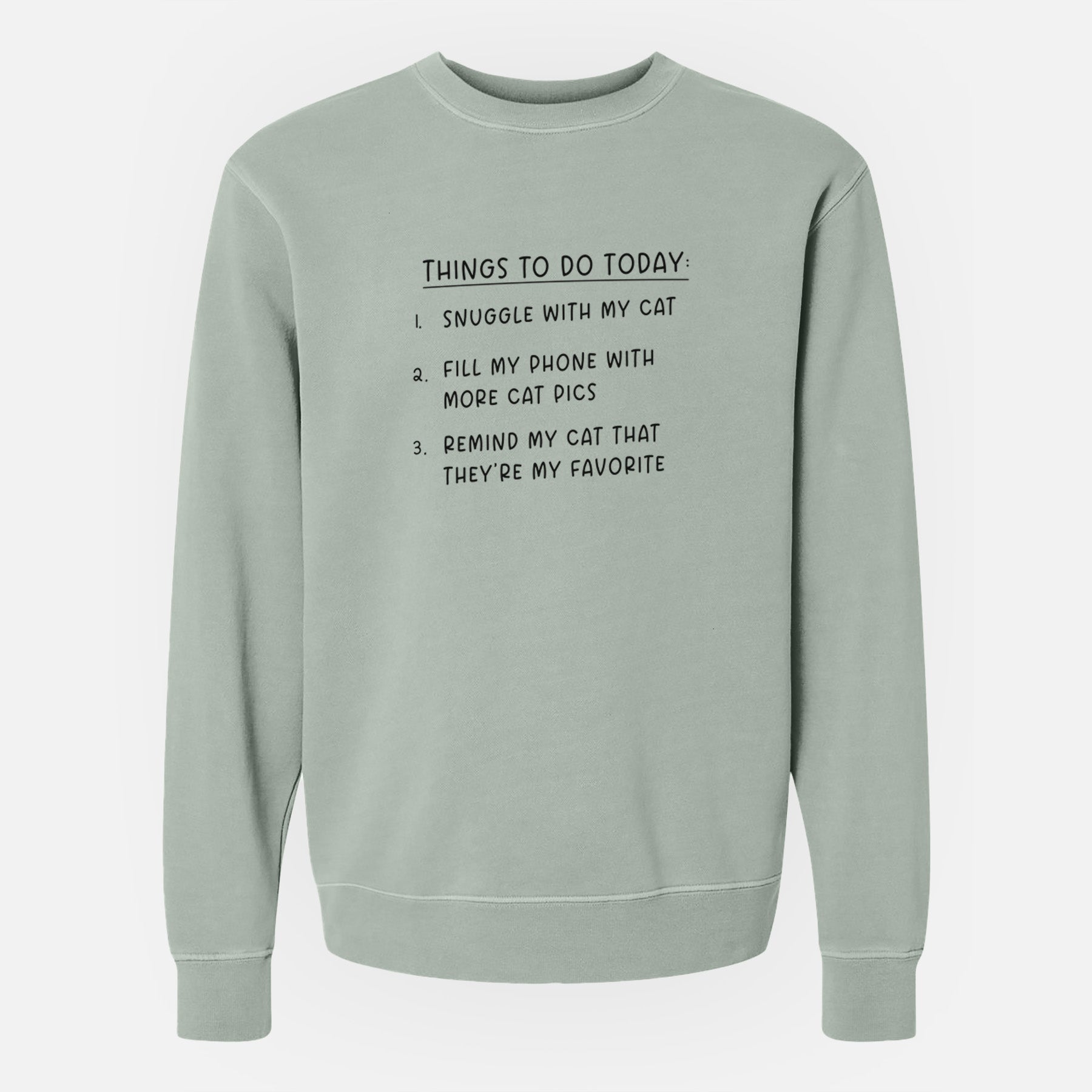 Things to Do Today - Snuggle with Cat - Unisex Pigment Dyed Crew Sweatshirt