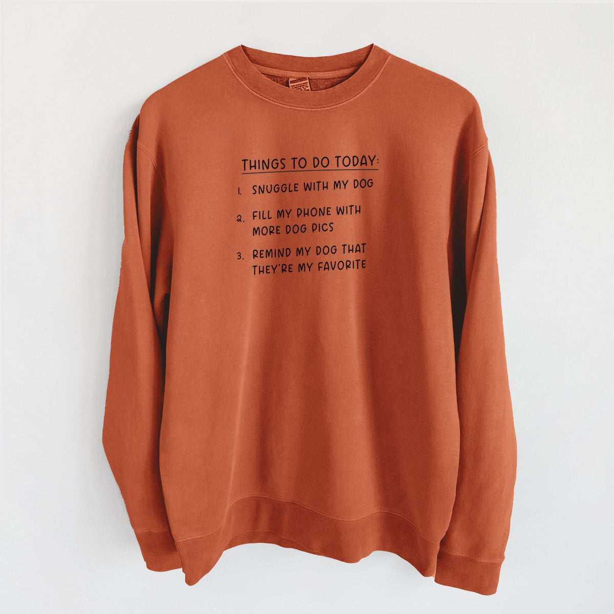 Things to Do Today - Snuggle with Dog - Unisex Pigment Dyed Crew Sweatshirt in Amber