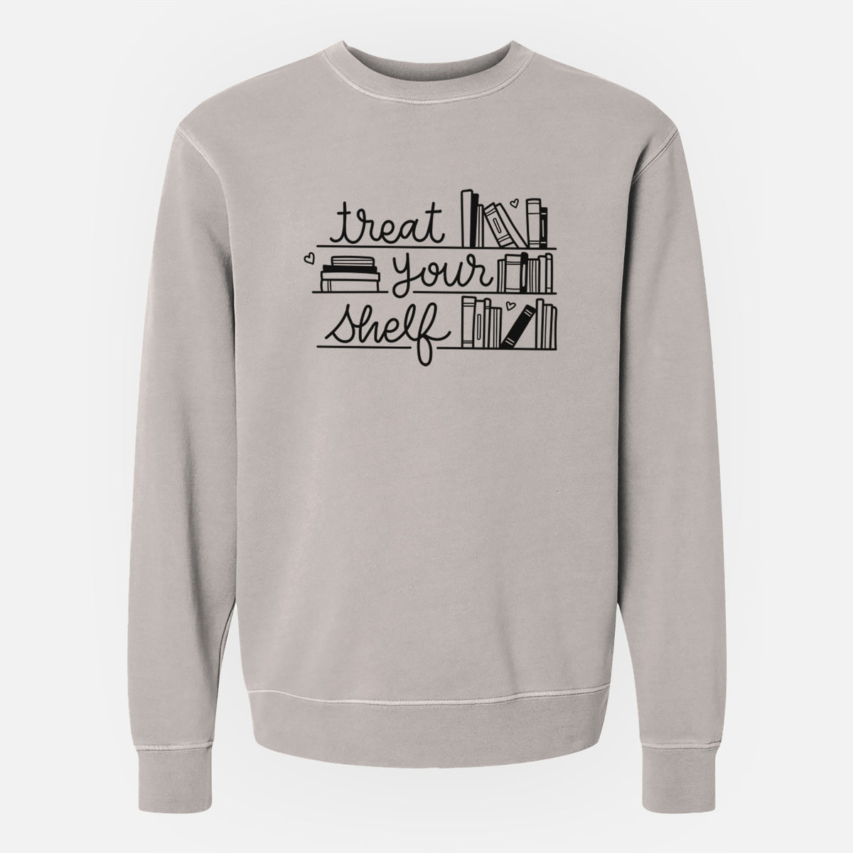 Treat Your Shelf - Book Pun - Unisex Pigment Dyed Crew Sweatshirt