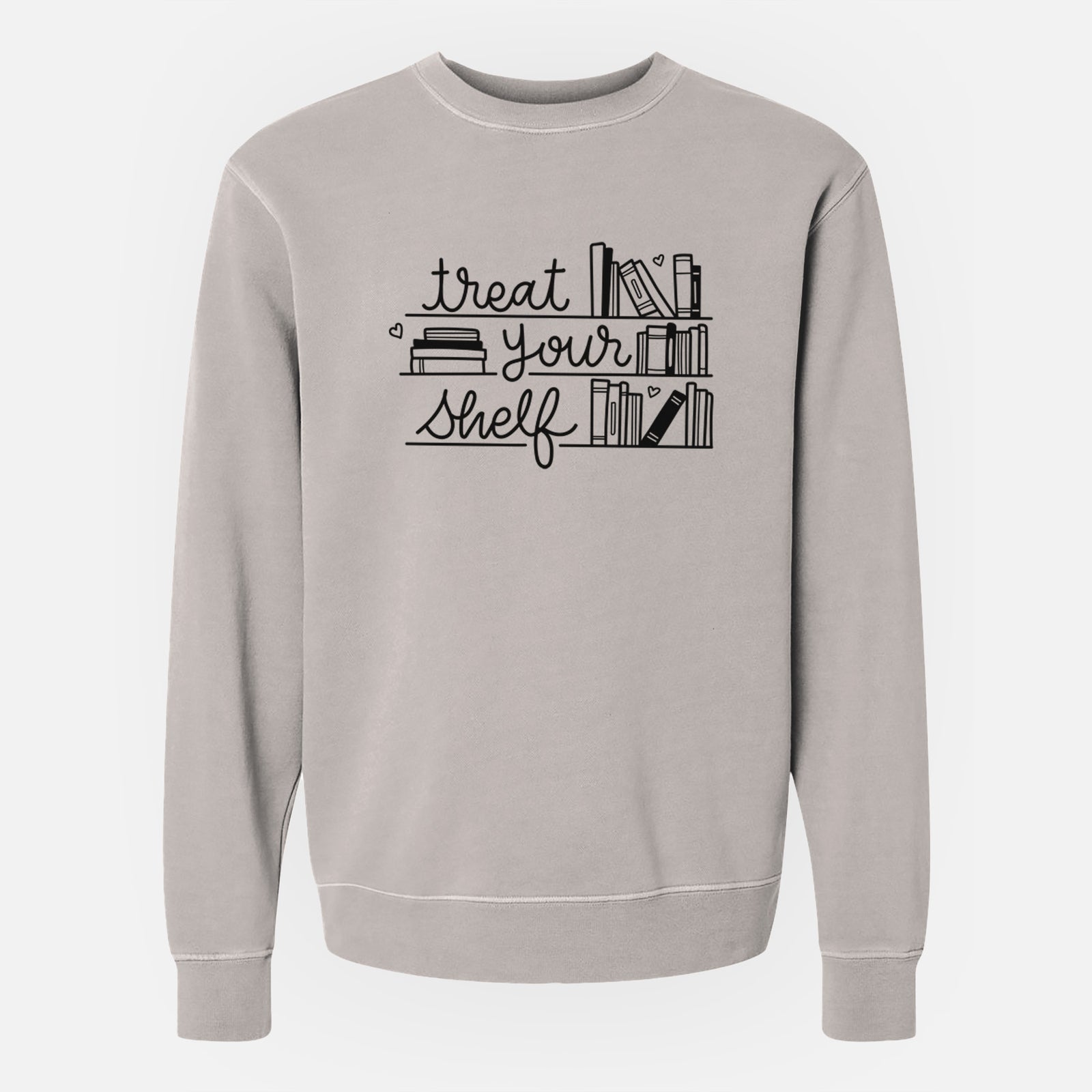 Treat Your Shelf - Book Pun - Unisex Pigment Dyed Crew Sweatshirt