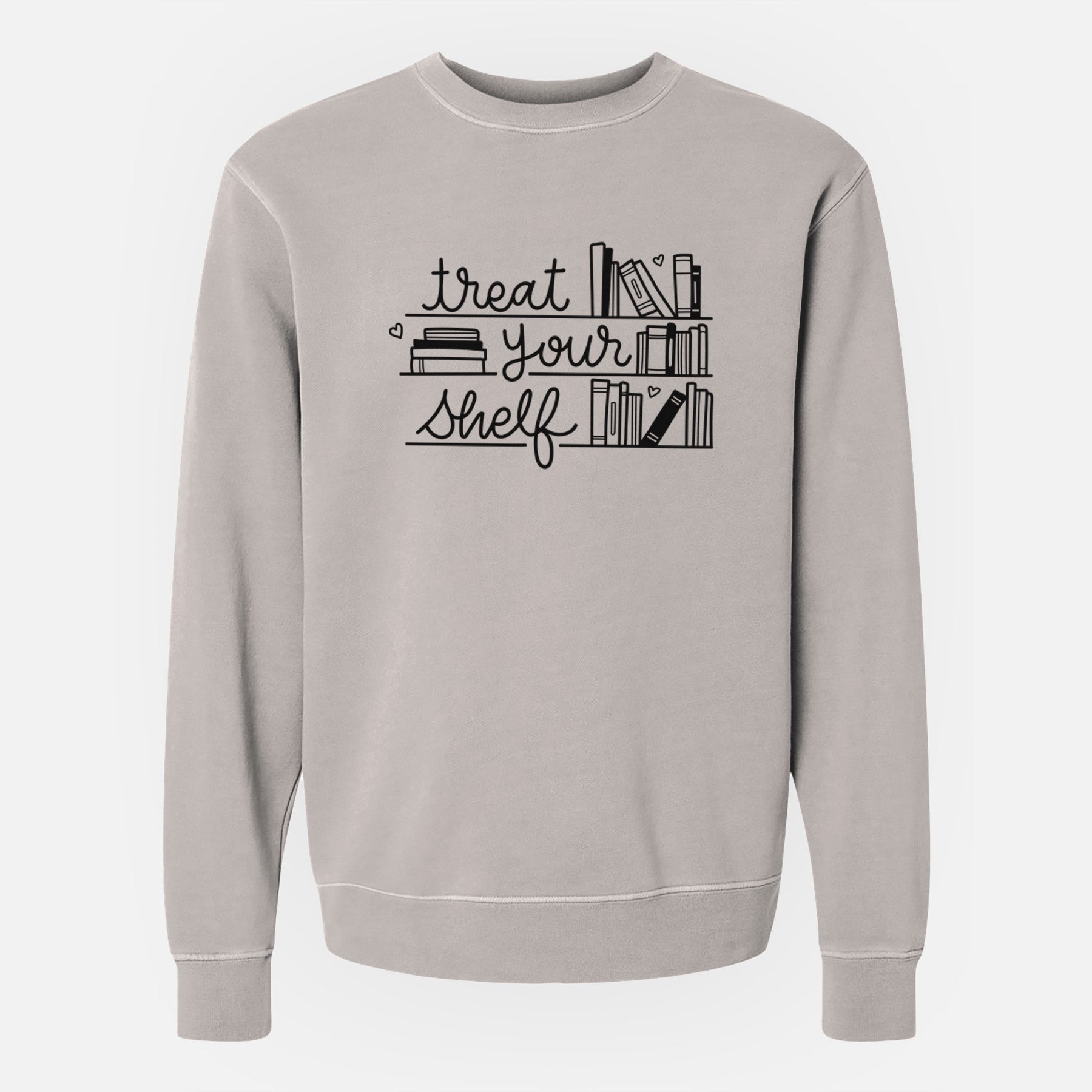 Treat Your Shelf - Book Pun - Unisex Pigment Dyed Crew Sweatshirt