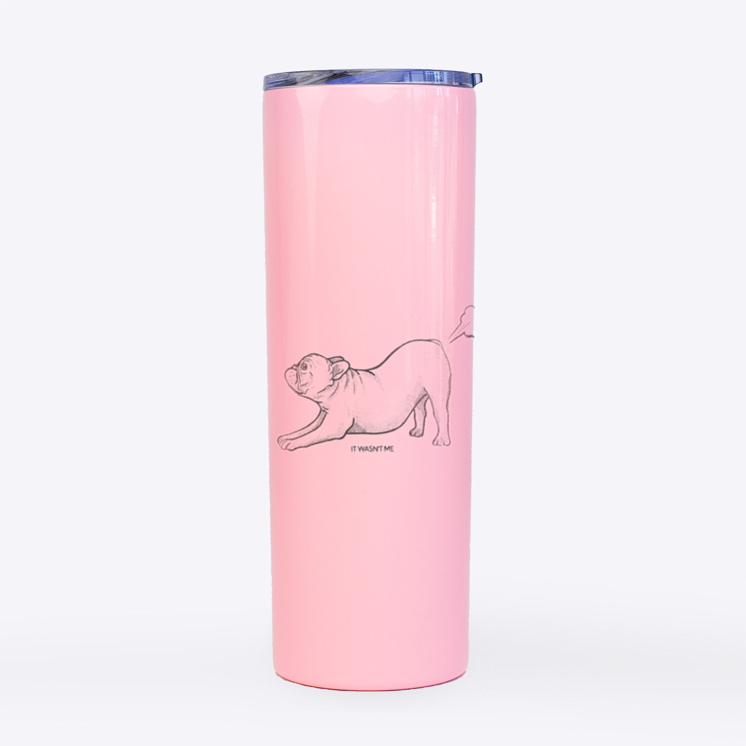 It Wasn't Me — French Bulldog- 20oz Skinny Tumbler