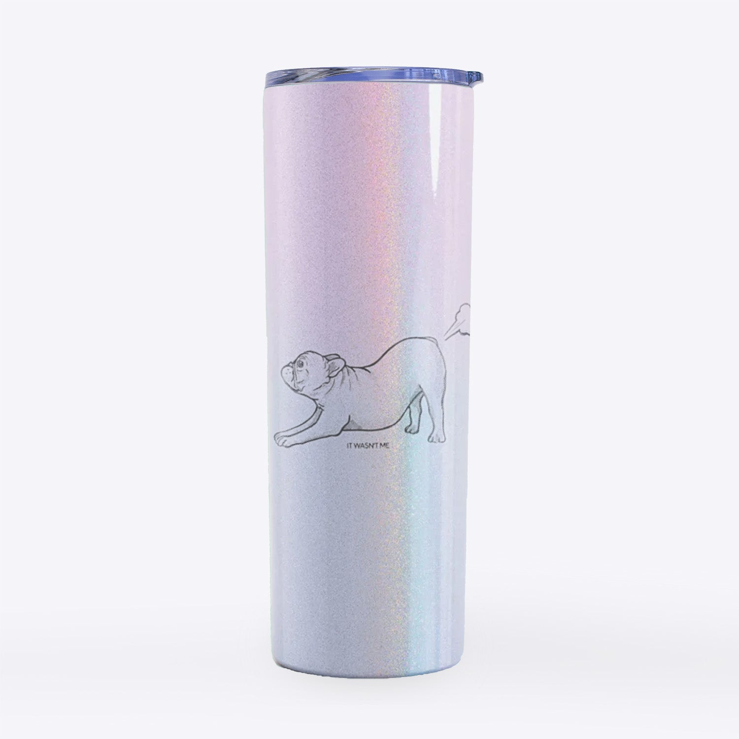 It Wasn't Me — French Bulldog- 20oz Skinny Tumbler