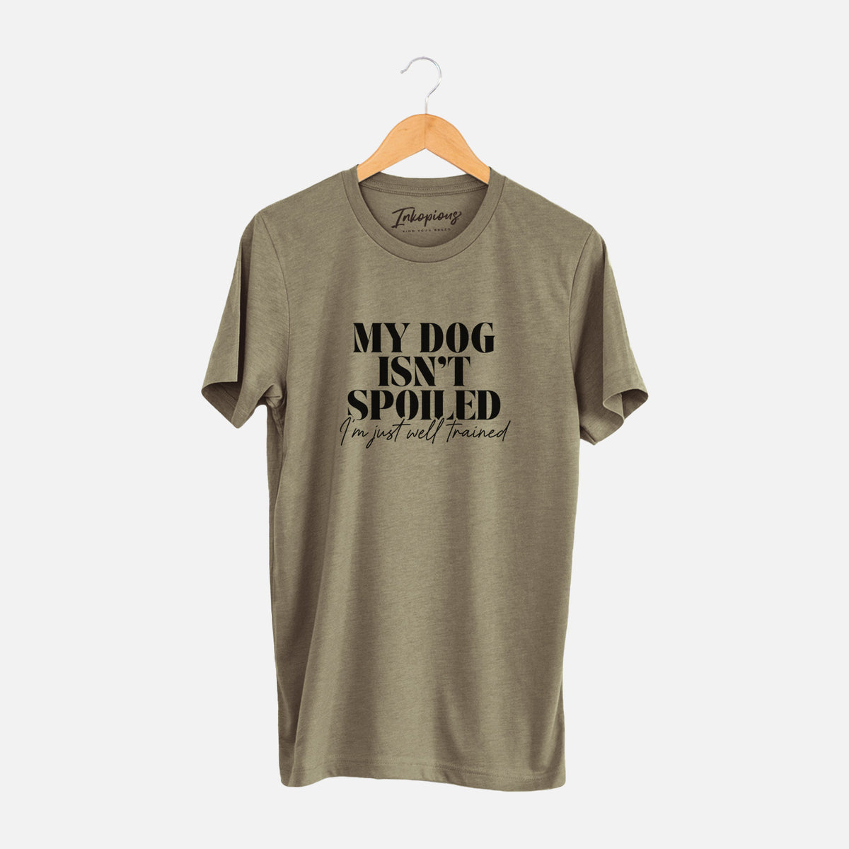 My Dog Isn't Spoiled I'm Just Well Trained - Unisex Crewneck