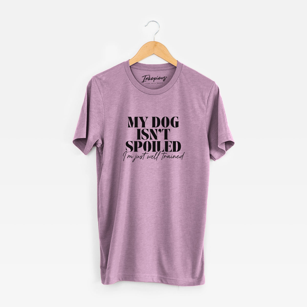 My Dog Isn't Spoiled I'm Just Well Trained - Unisex Crewneck