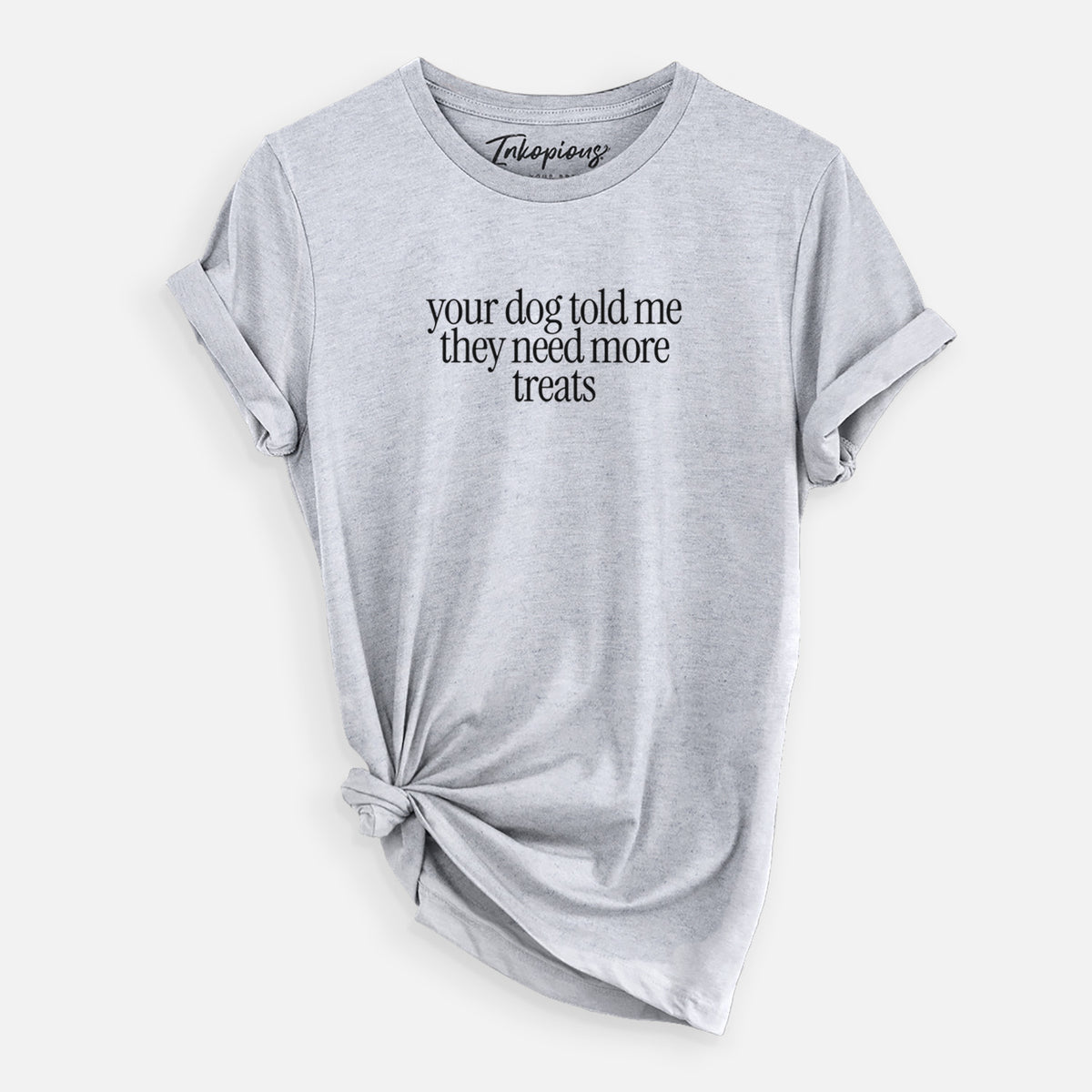 Your Dog Told Me They Need More Treats - Unisex Crewneck in Heather Grey, worn by model