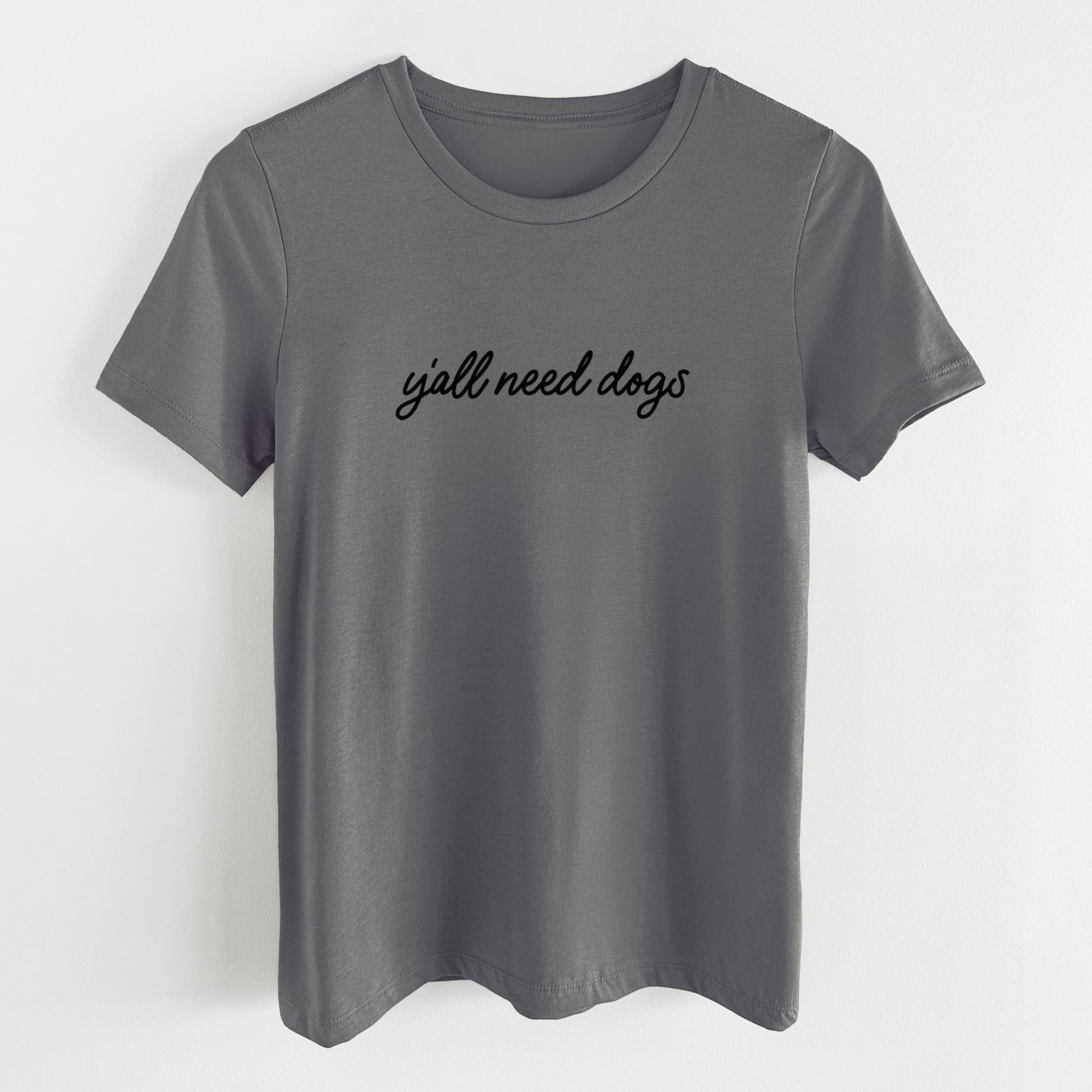 Y'all need dogs - Women's Lightweight Relaxed Fit 100% Cotton Crewneck