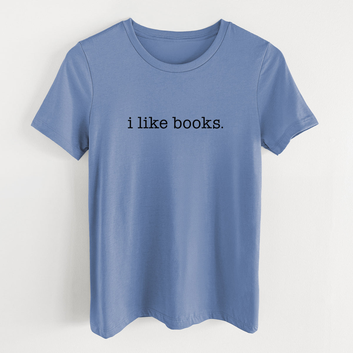 i like books. - Women's Lightweight Relaxed Fit 100% Cotton Crewneck