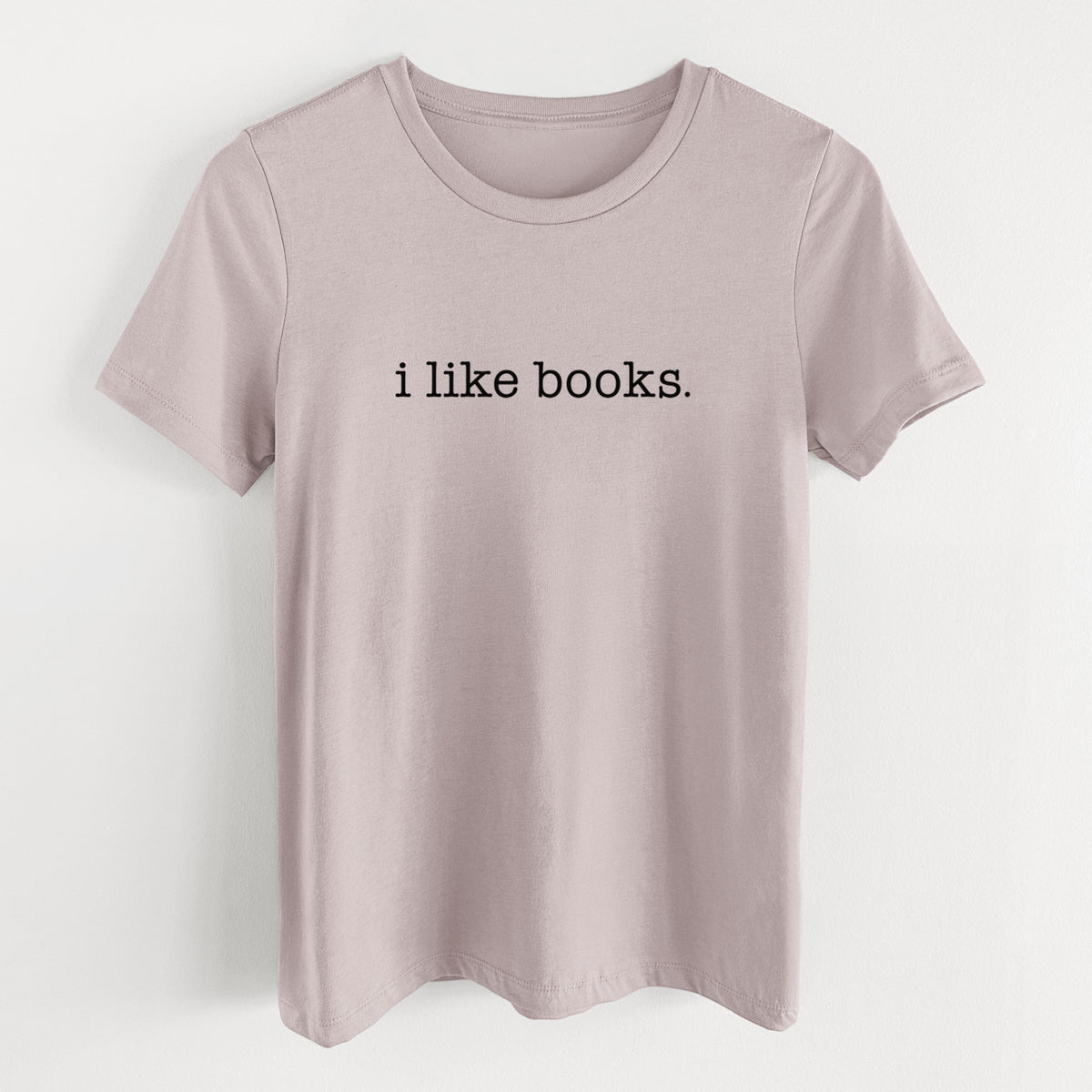 i like books. - Women's Lightweight Relaxed Fit 100% Cotton Crewneck