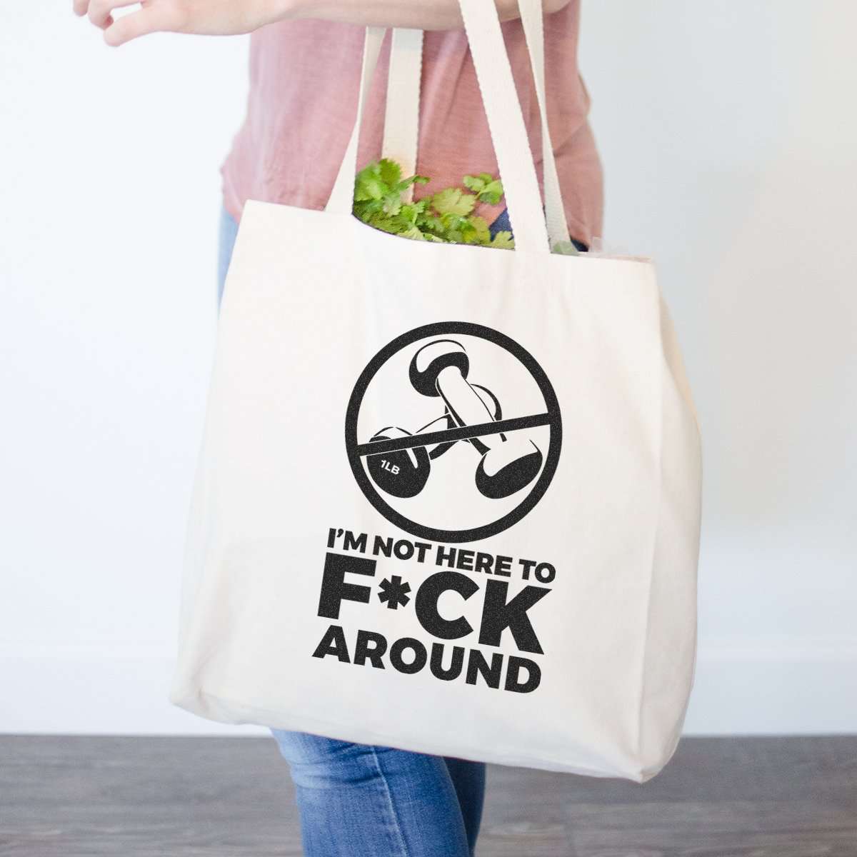 Not Here to F-ck Around - Tote