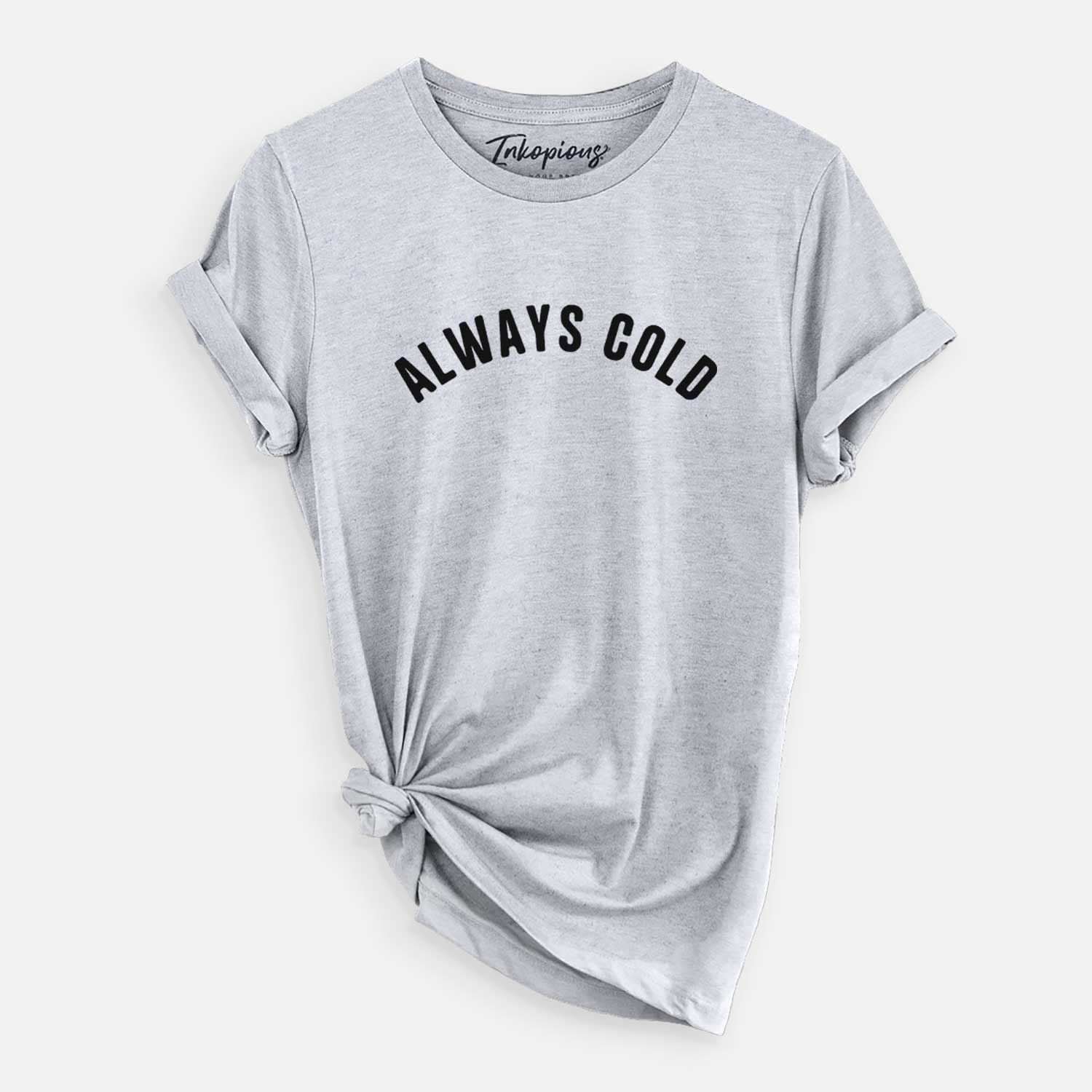 Always Cold - Articulate Collection - Unisex Crewneck