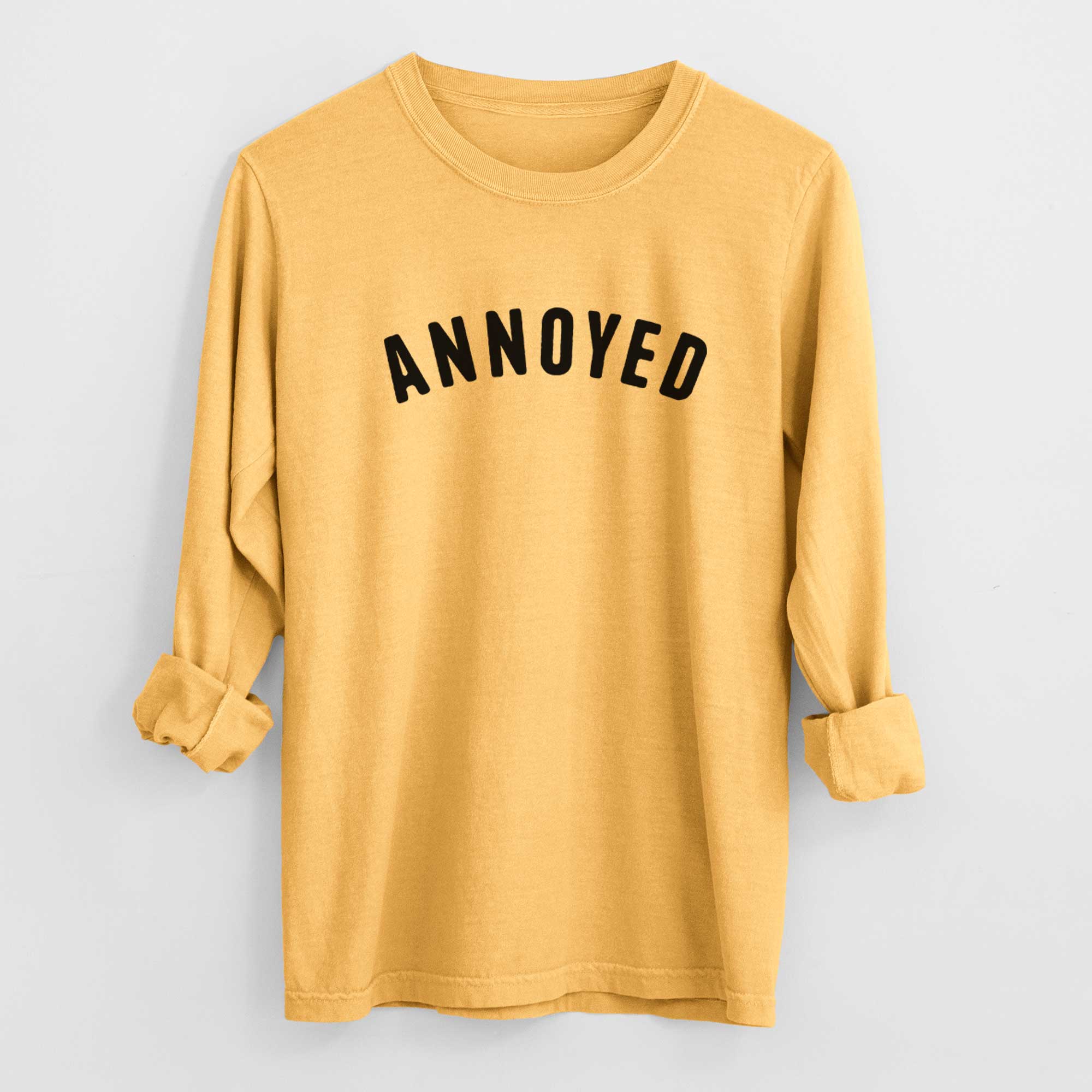 Annoyed - Articulate Collection - Heavyweight 100% Cotton Long Sleeve