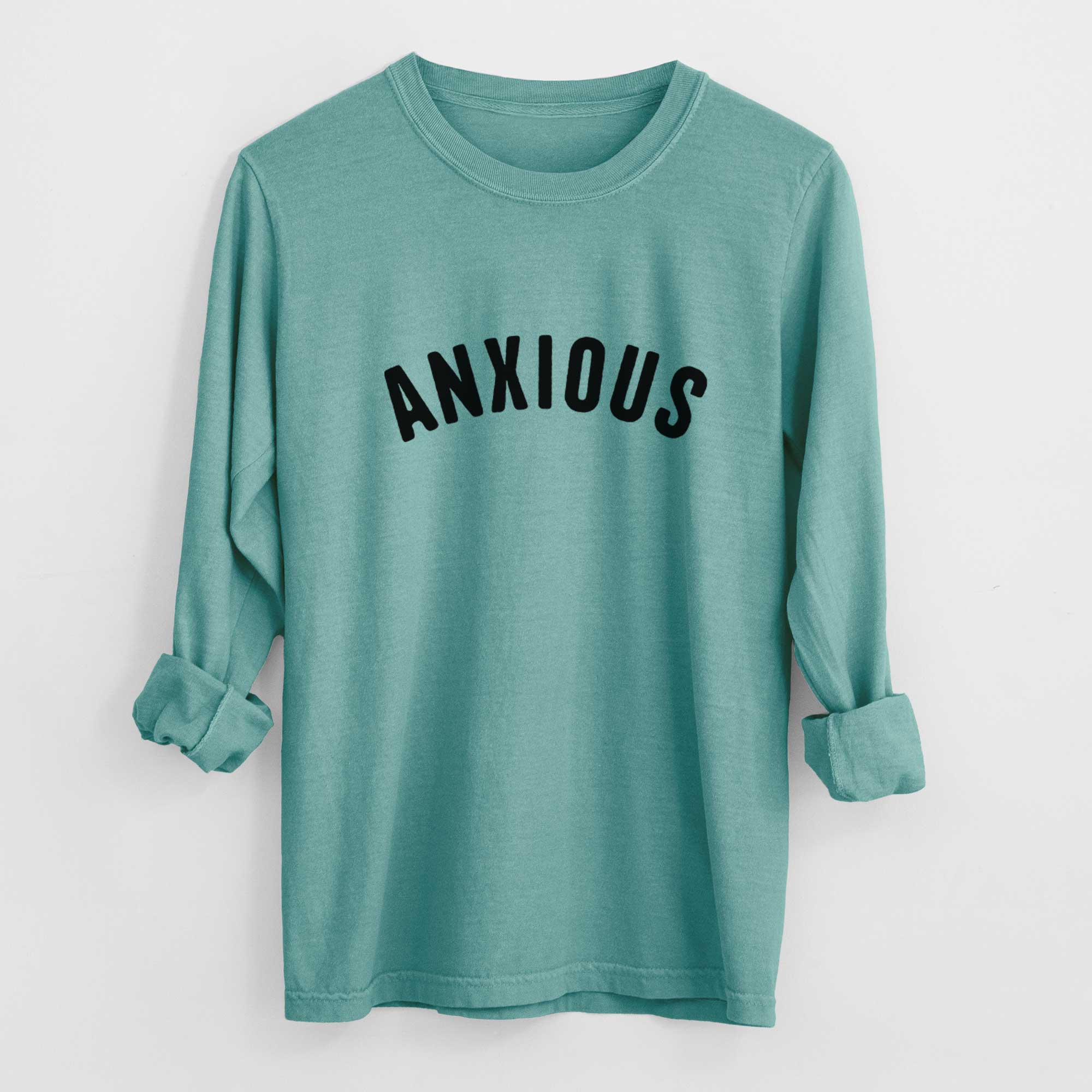 Anxious - Articulate Collection - Heavyweight 100% Cotton Long Sleeve