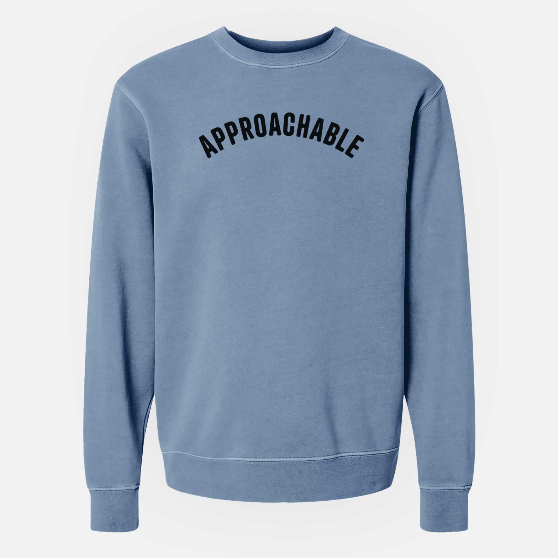 Approachable - Articulate Collection - Unisex Pigment Dyed Crew Sweatshirt