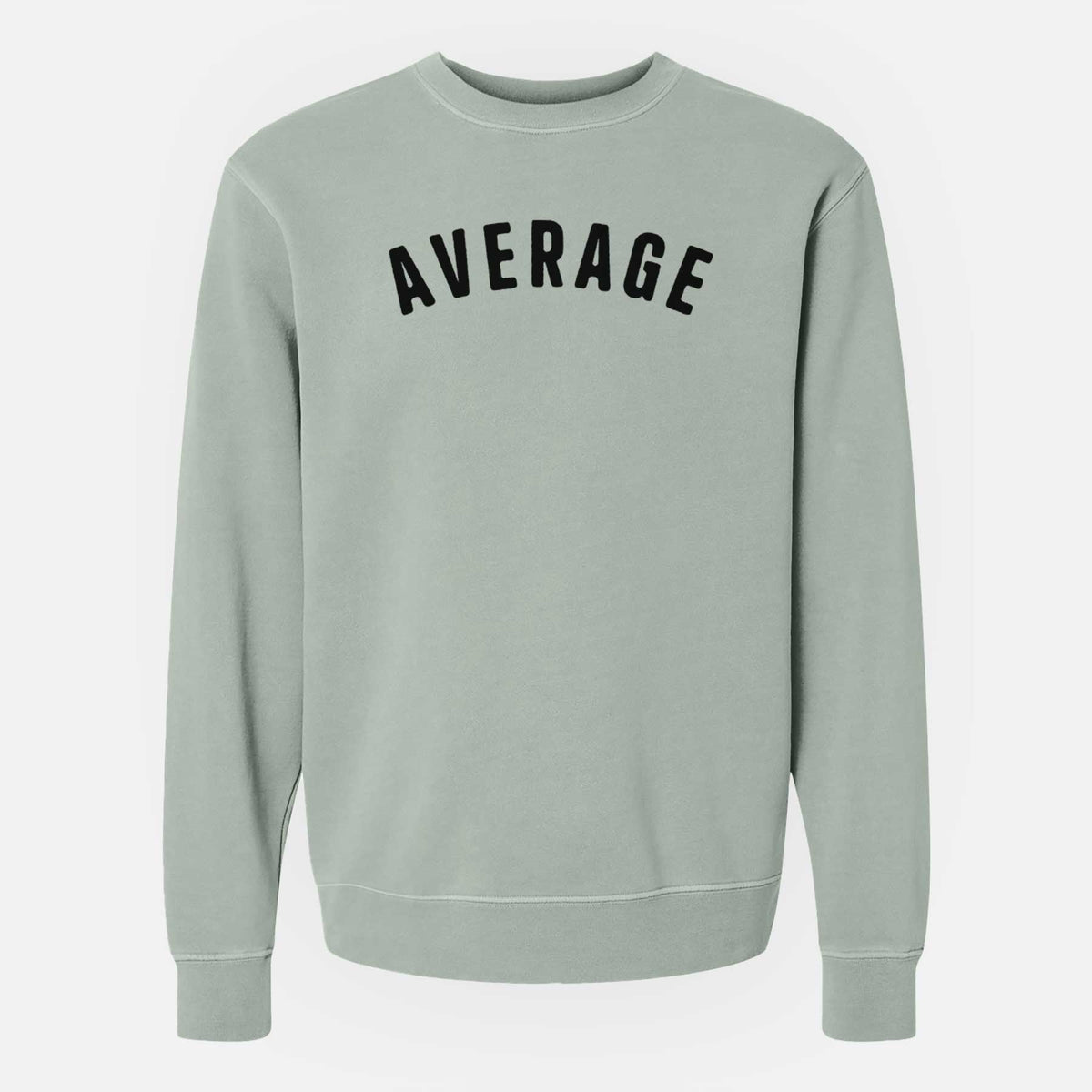 Average - Articulate Collection - Unisex Pigment Dyed Crew Sweatshirt