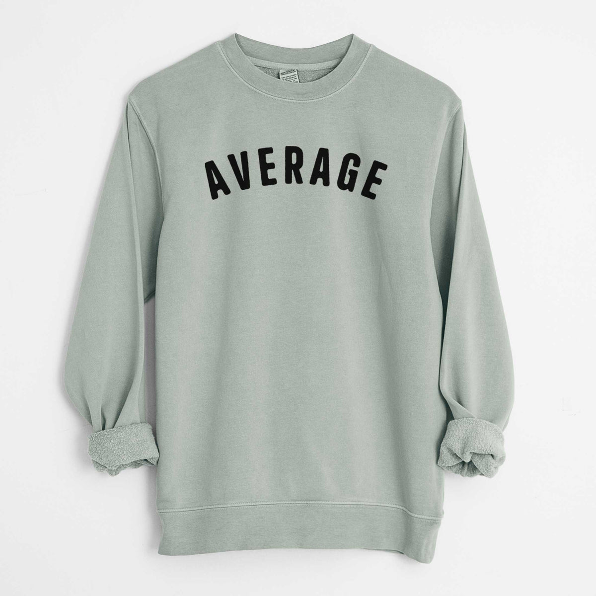 Average - Articulate Collection - Unisex Pigment Dyed Crew Sweatshirt