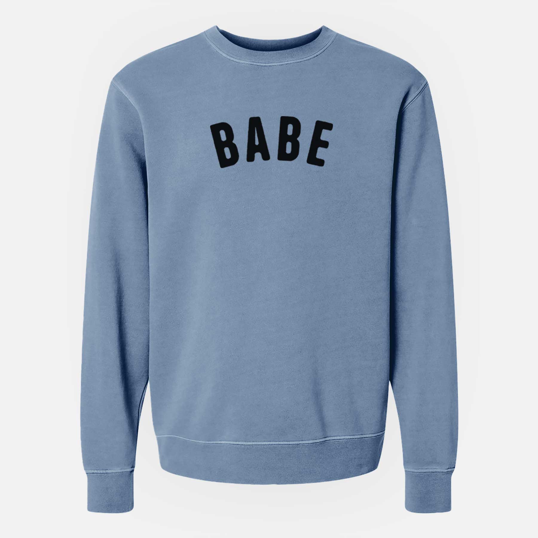 Babe - Articulate Collection - Unisex Pigment Dyed Crew Sweatshirt