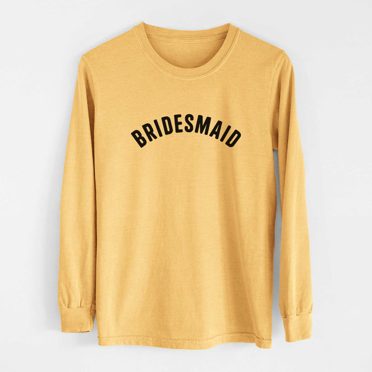 Bridesmaid - Articulate Collection - Heavyweight 100% Cotton Long Sleeve