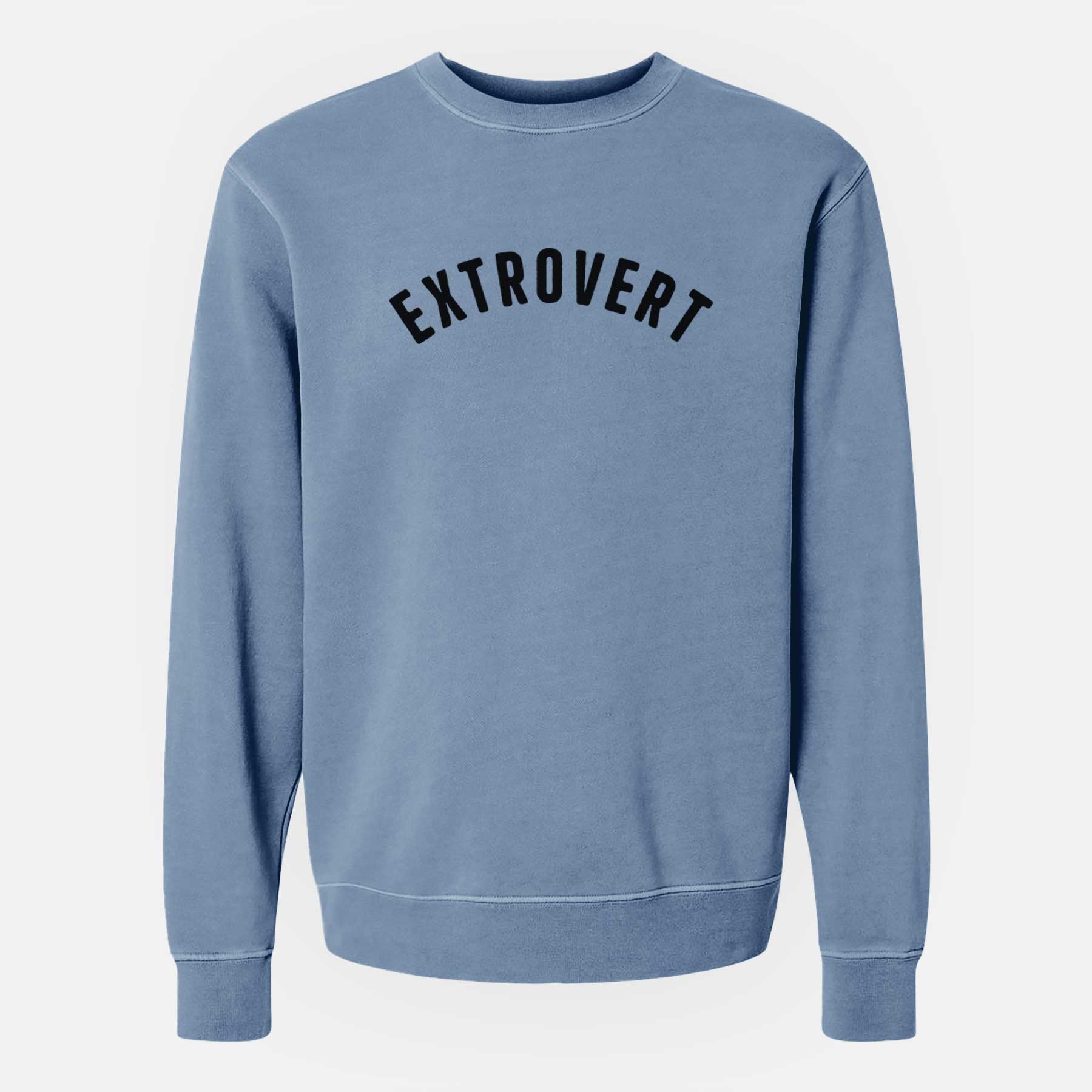 Extrovert - Articulate Collection - Unisex Pigment Dyed Crew Sweatshirt