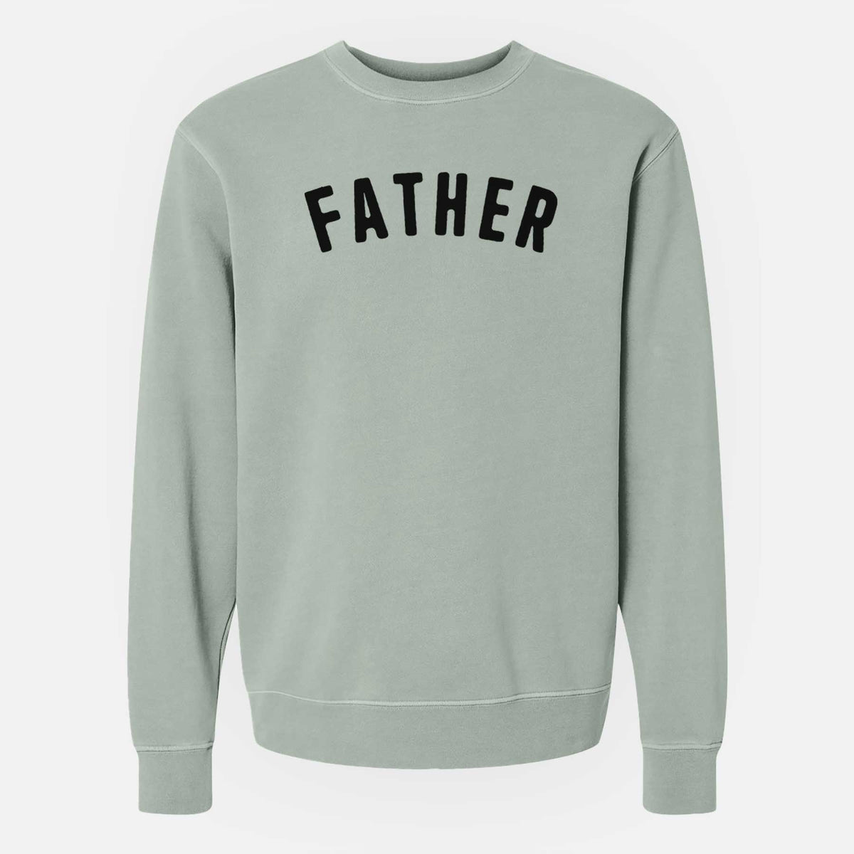 Father - Articulate Collection - Unisex Pigment Dyed Crew Sweatshirt