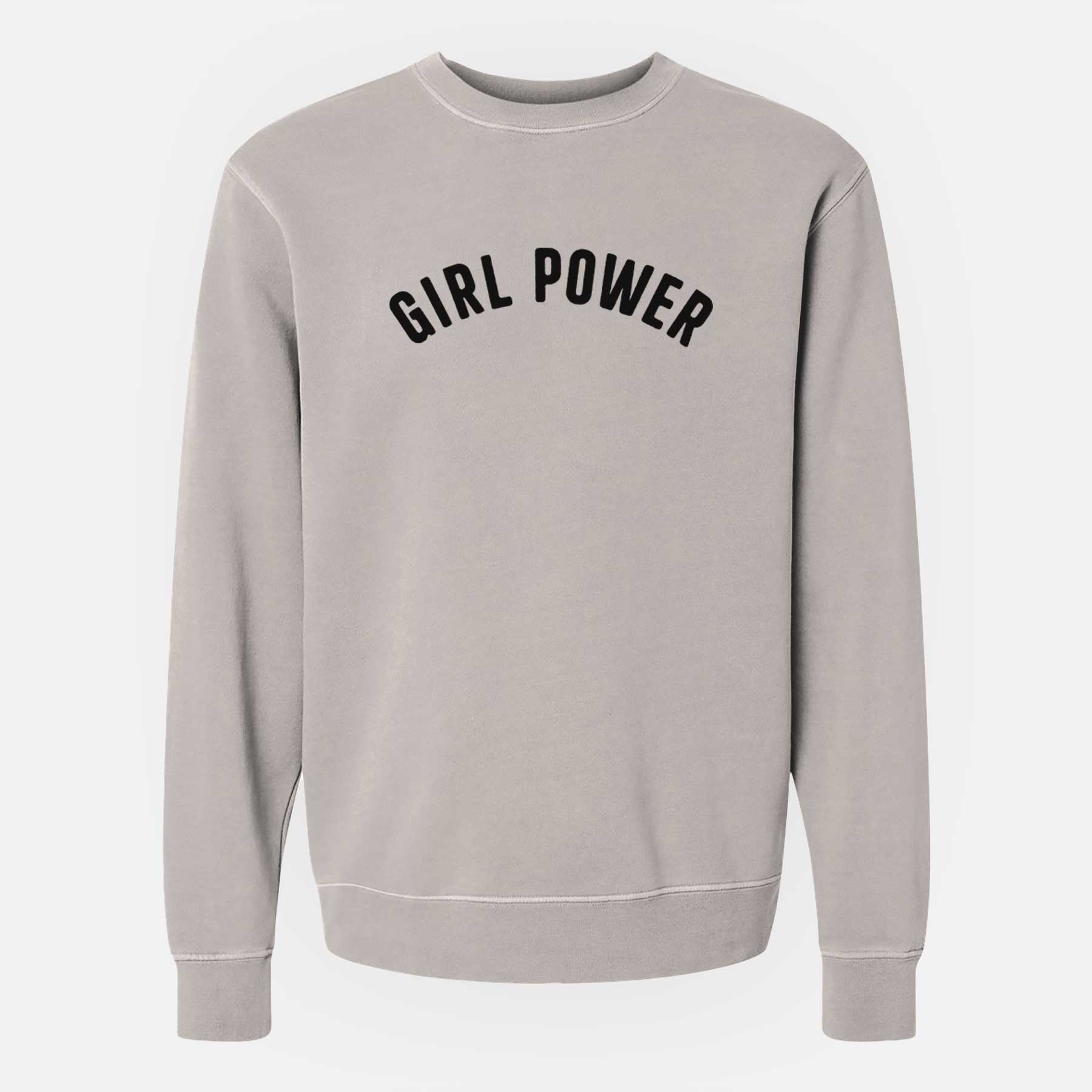 Girl Power - Articulate Collection - Unisex Pigment Dyed Crew Sweatshirt