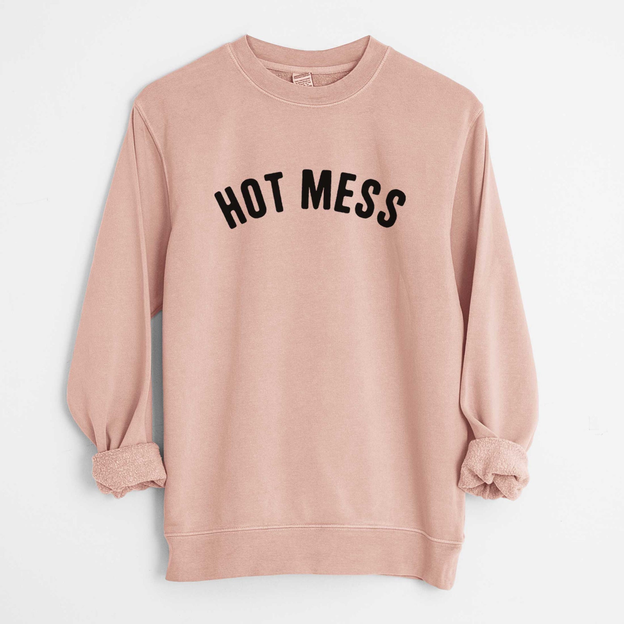 Hot Mess - Articulate Collection - Unisex Pigment Dyed Crew Sweatshirt