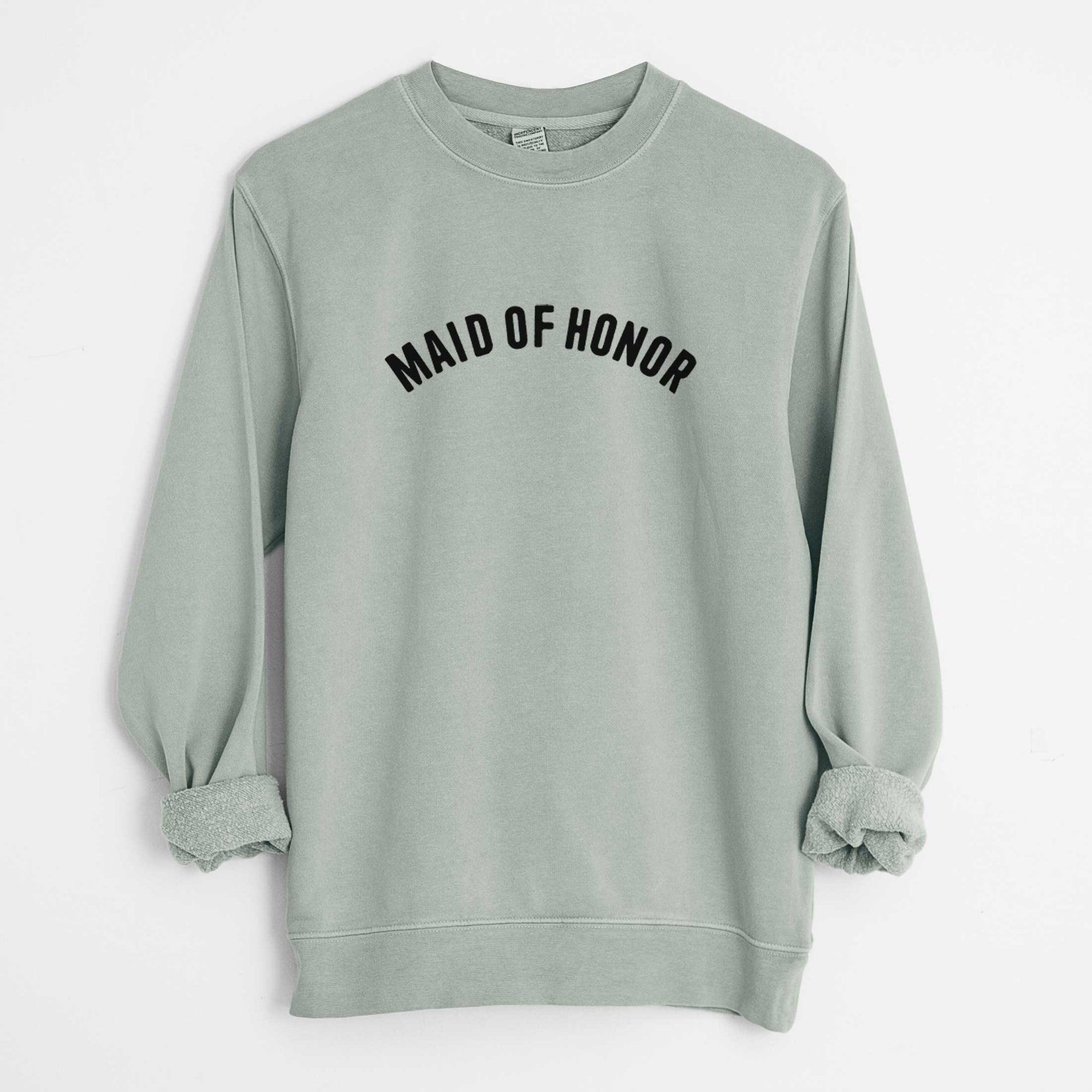 Maid of Honor - Articulate Collection - Unisex Pigment Dyed Crew Sweatshirt