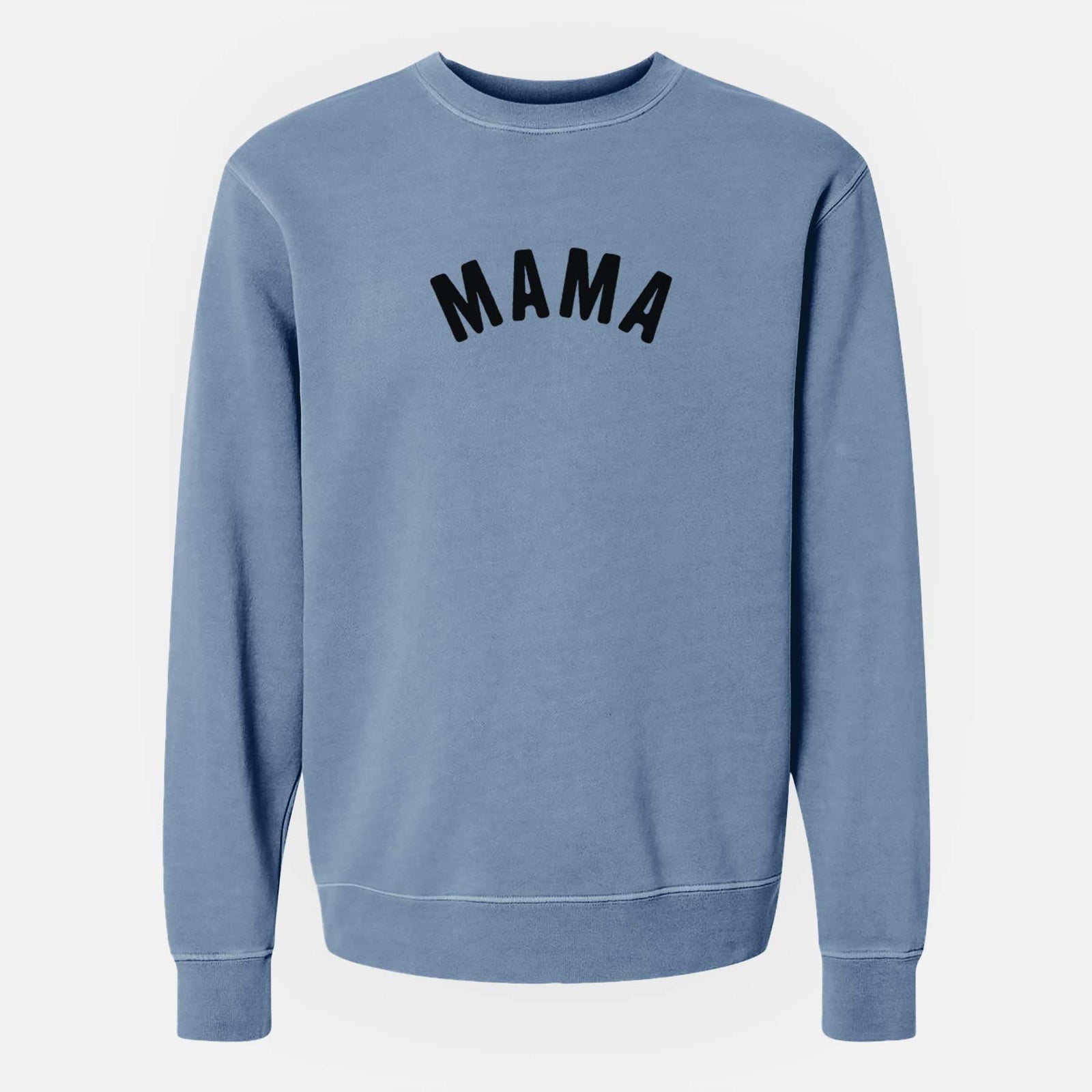 Mama - Articulate Collection - Unisex Pigment Dyed Crew Sweatshirt