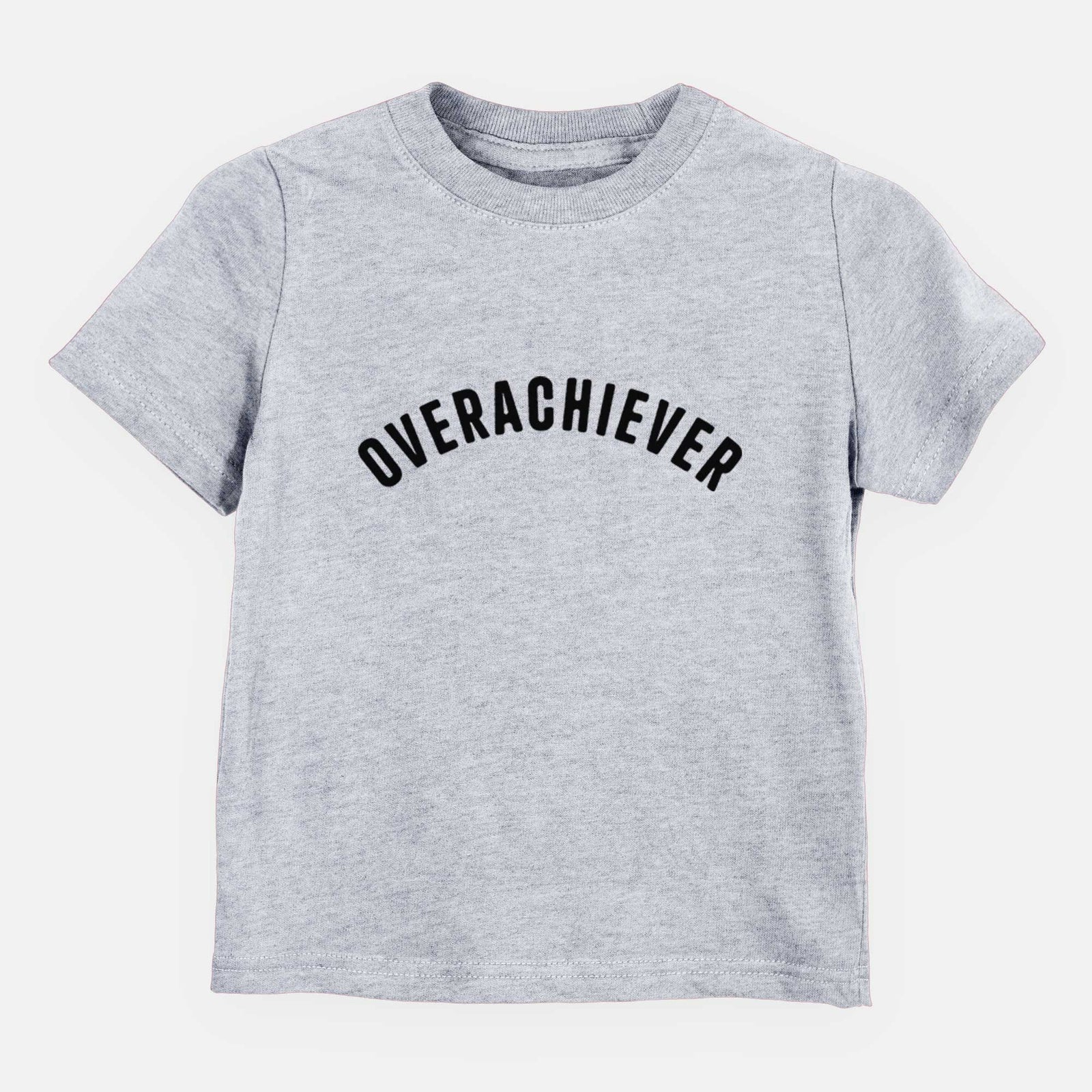 Overachiever - Articulate Collection - Kids/Youth/Toddler Shirt