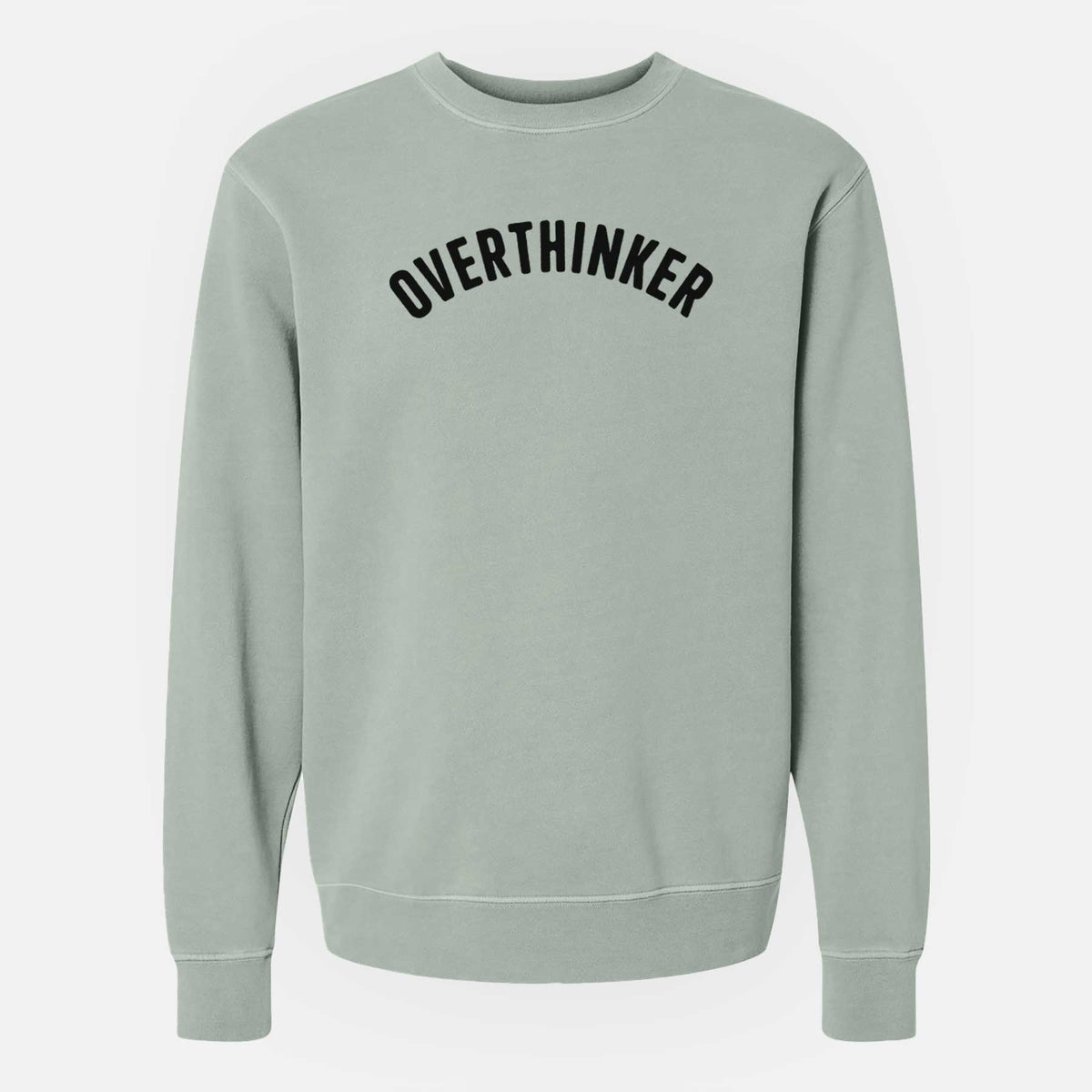 Overthinker - Articulate Collection - Unisex Pigment Dyed Crew Sweatshirt