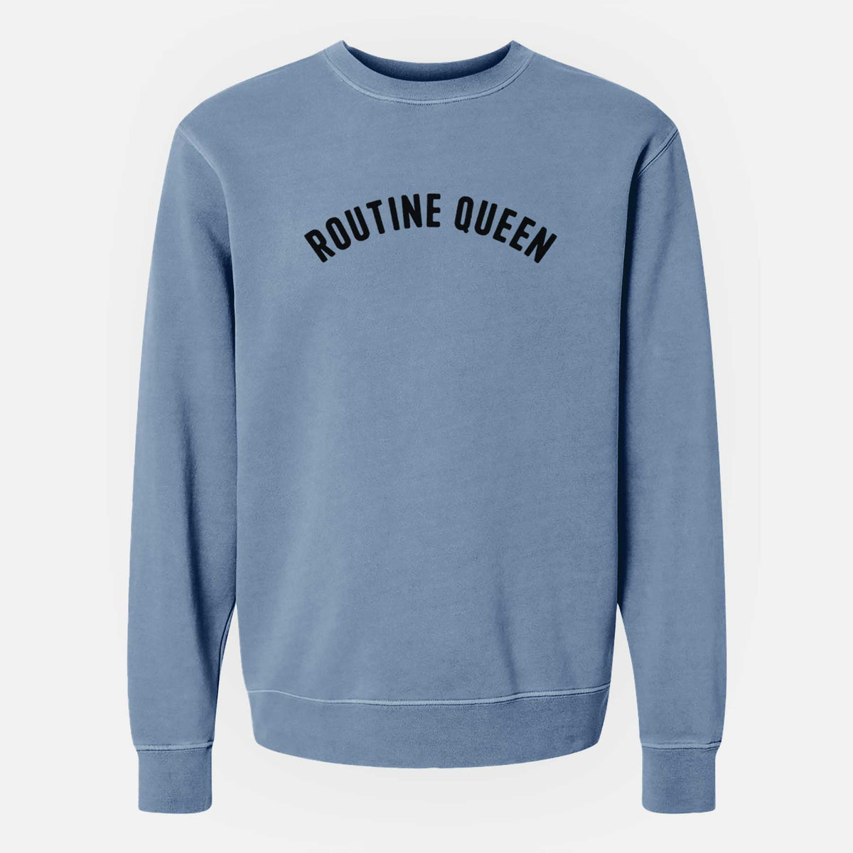 Routine Queen - Articulate Collection - Unisex Pigment Dyed Crew Sweatshirt