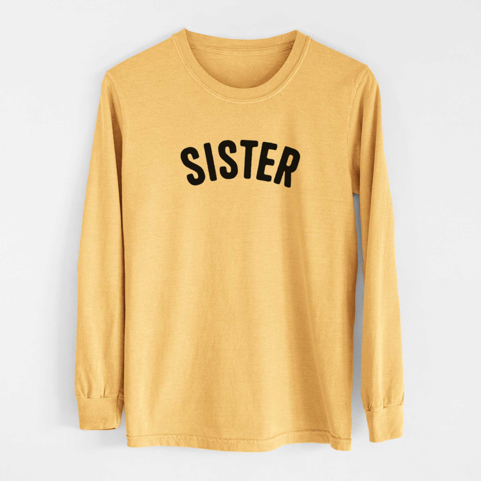 Sister - Articulate Collection - Heavyweight 100% Cotton Long Sleeve