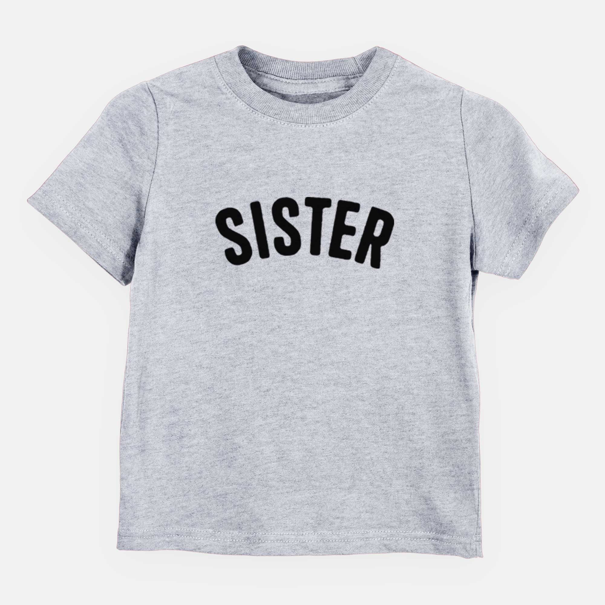 Sister - Articulate Collection - Kids/Youth/Toddler Shirt