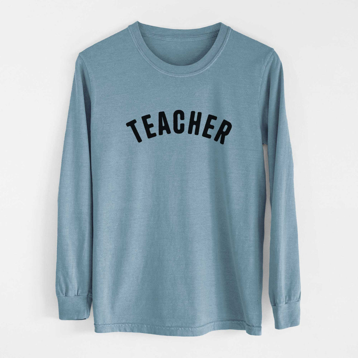 Teacher - Articulate Collection - Heavyweight 100% Cotton Long Sleeve