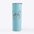 Ella the French Bulldog - 20oz Skinny Tumbler